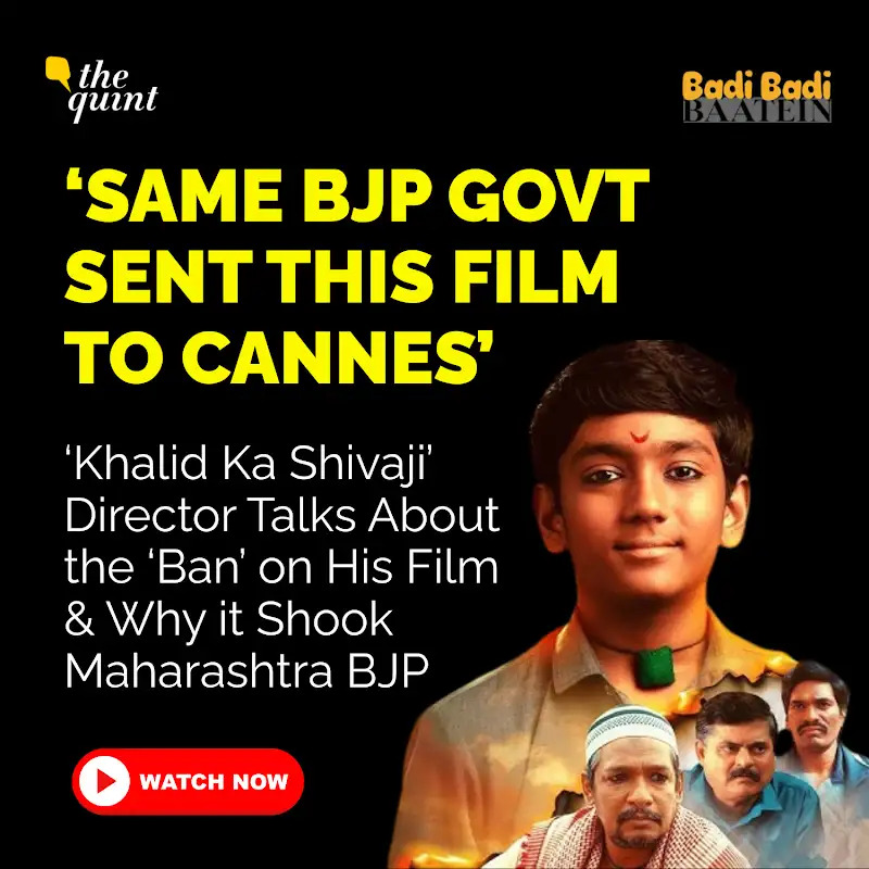 'Govt Sent 'Khalid Ka Shivaji' to Cannes, Banned After Hindutva Groups' Pressure: Director Raj More | The Quint