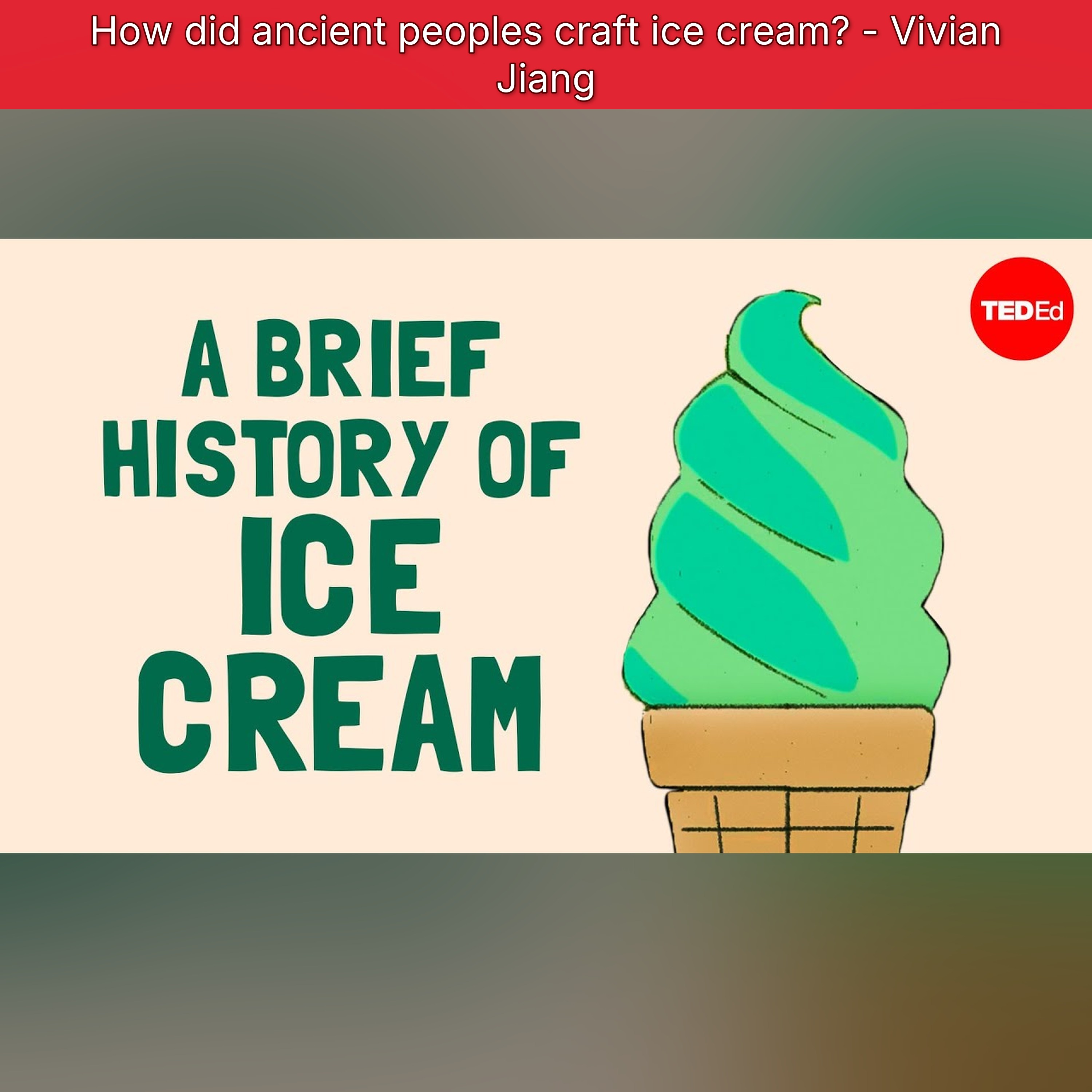 How did ancient peoples craft ice cream? - Vivian Jiang episode artwork