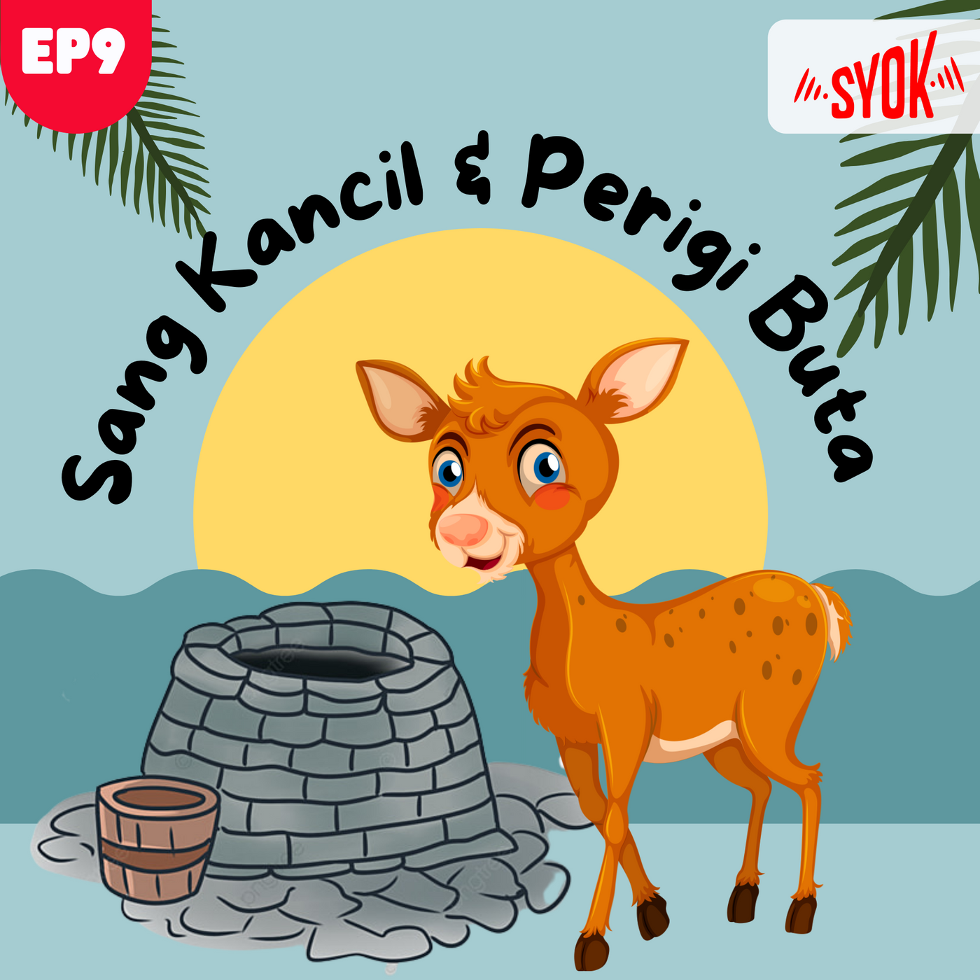 Sang Kancil Dan Perigi Buta | Siri Sang Kancil EP9