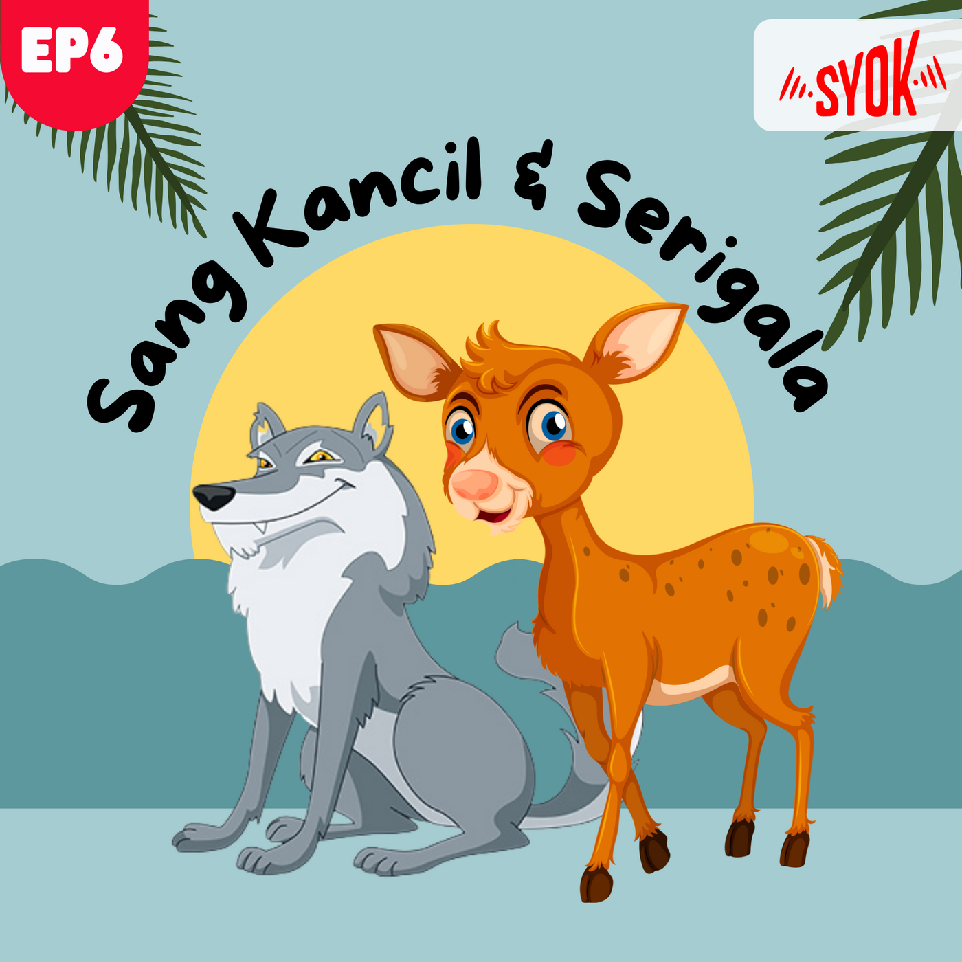 Sang Kancil Dan Serigala | Siri Sang Kancil EP6