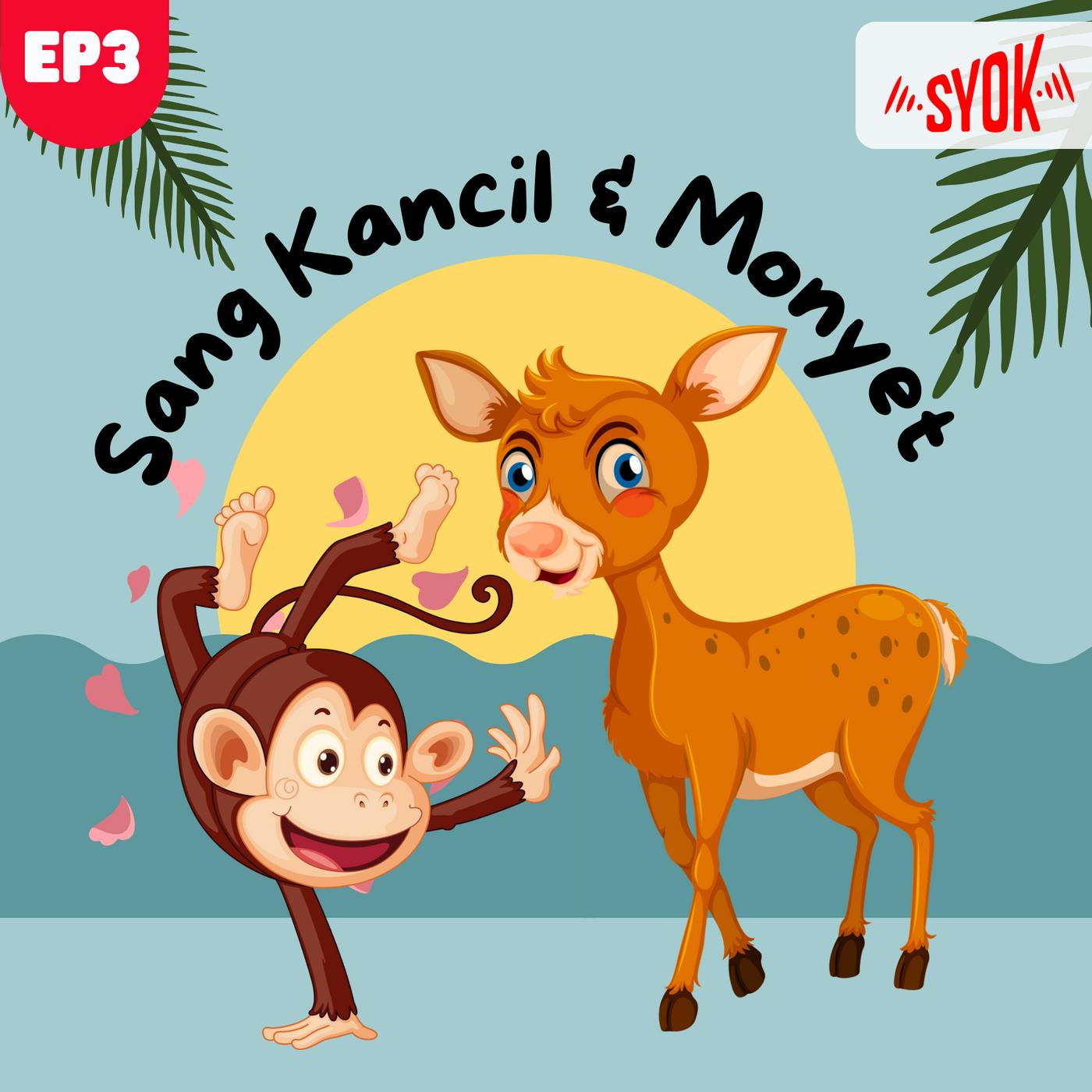 Sang Kancil Dan Monyet | Siri Sang Kancil EP3 Sang Kancil Dan Monyet | Siri Sang Kancil EP3