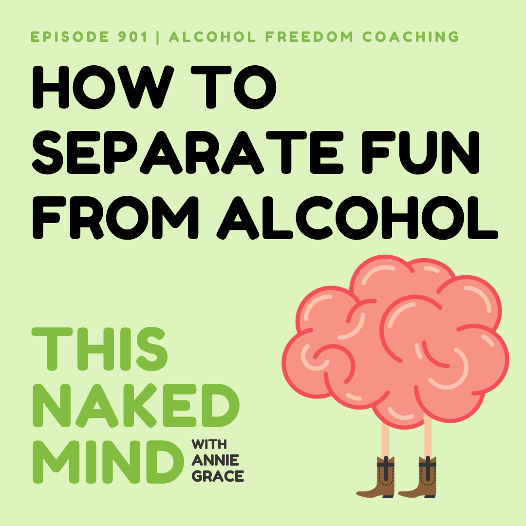How to Separate Fun From Alcohol | Alcohol Freedom Coaching | EP 901