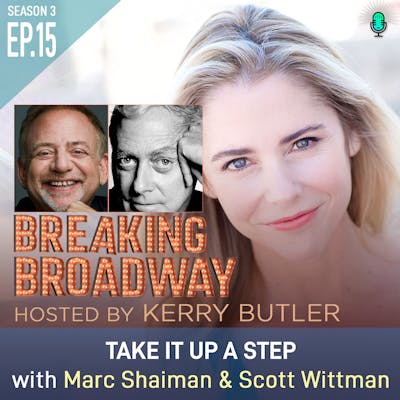 S3 EP15 Take It Up A Step, with Marc Shaiman & Scott Wittman