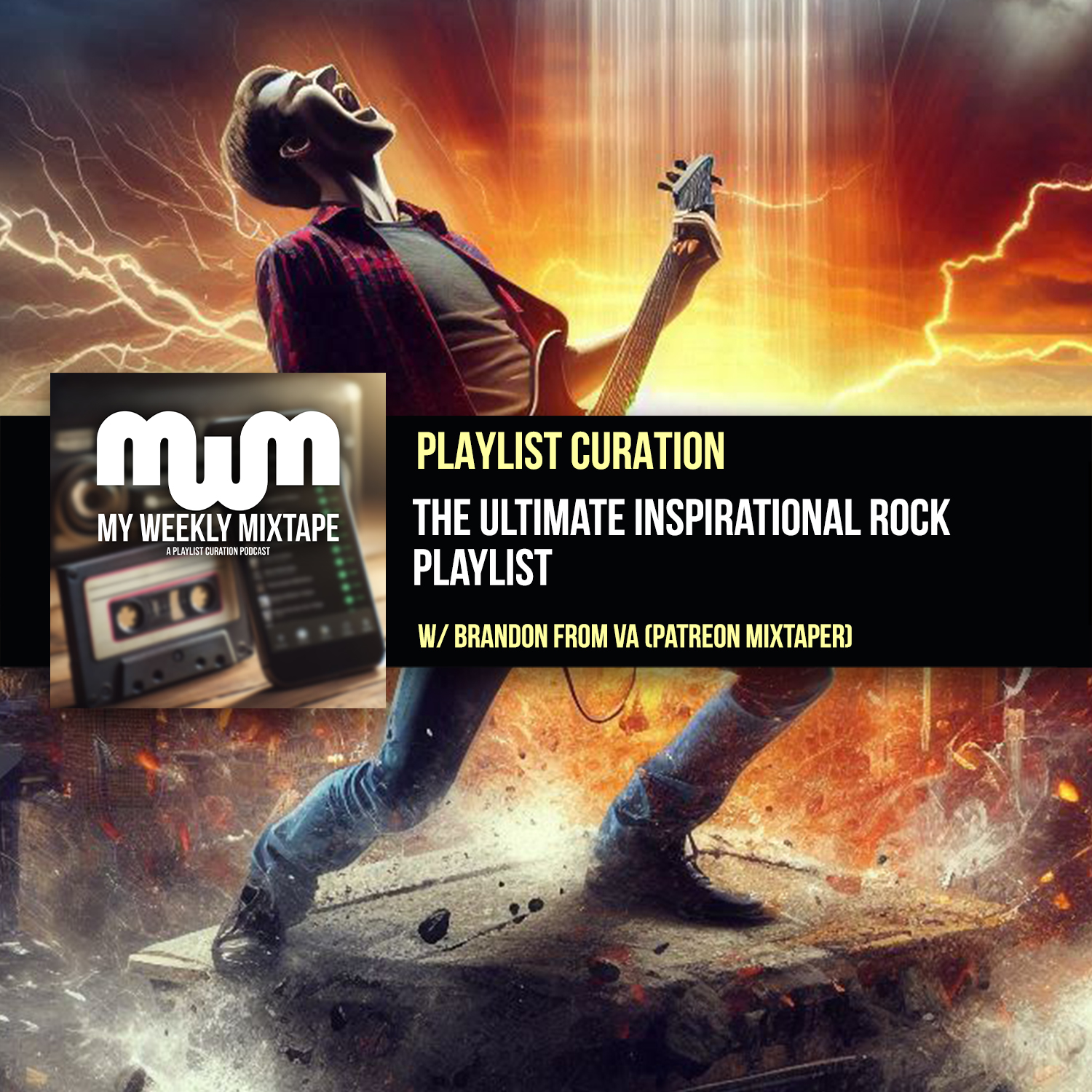 My Weekly Mixtape: The Ultimate Inspirational Rock Playlist (w/ Patreon Mixtaper Brandon From VA)