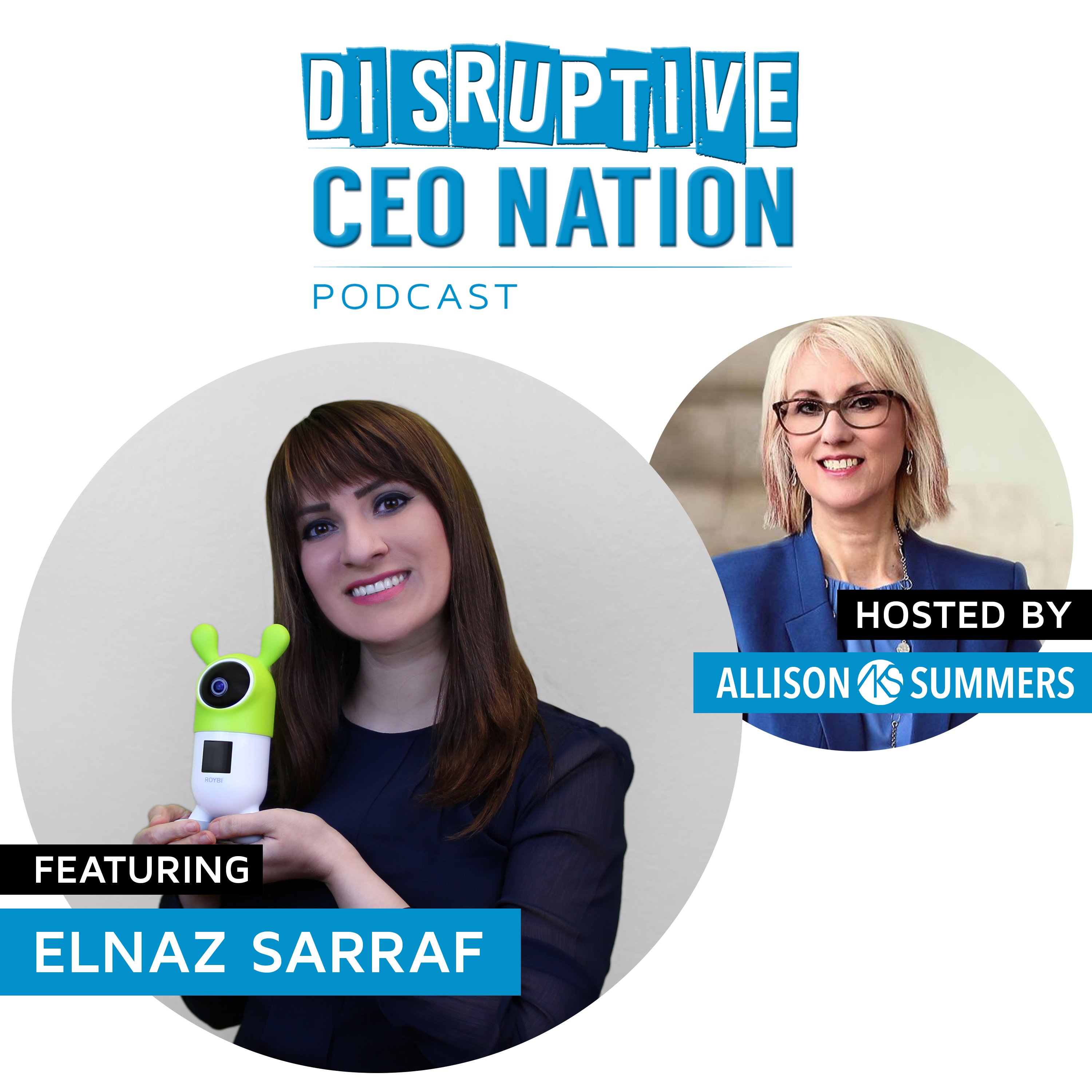 EP 92 Elnaz Sarraf, Founder, CEO Roybi Robot
