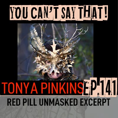 Ep141 - RED PILL UNMASKED Excerpt