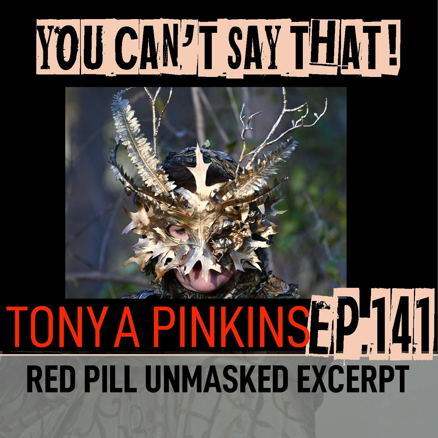 Ep141 - RED PILL UNMASKED Excerpt