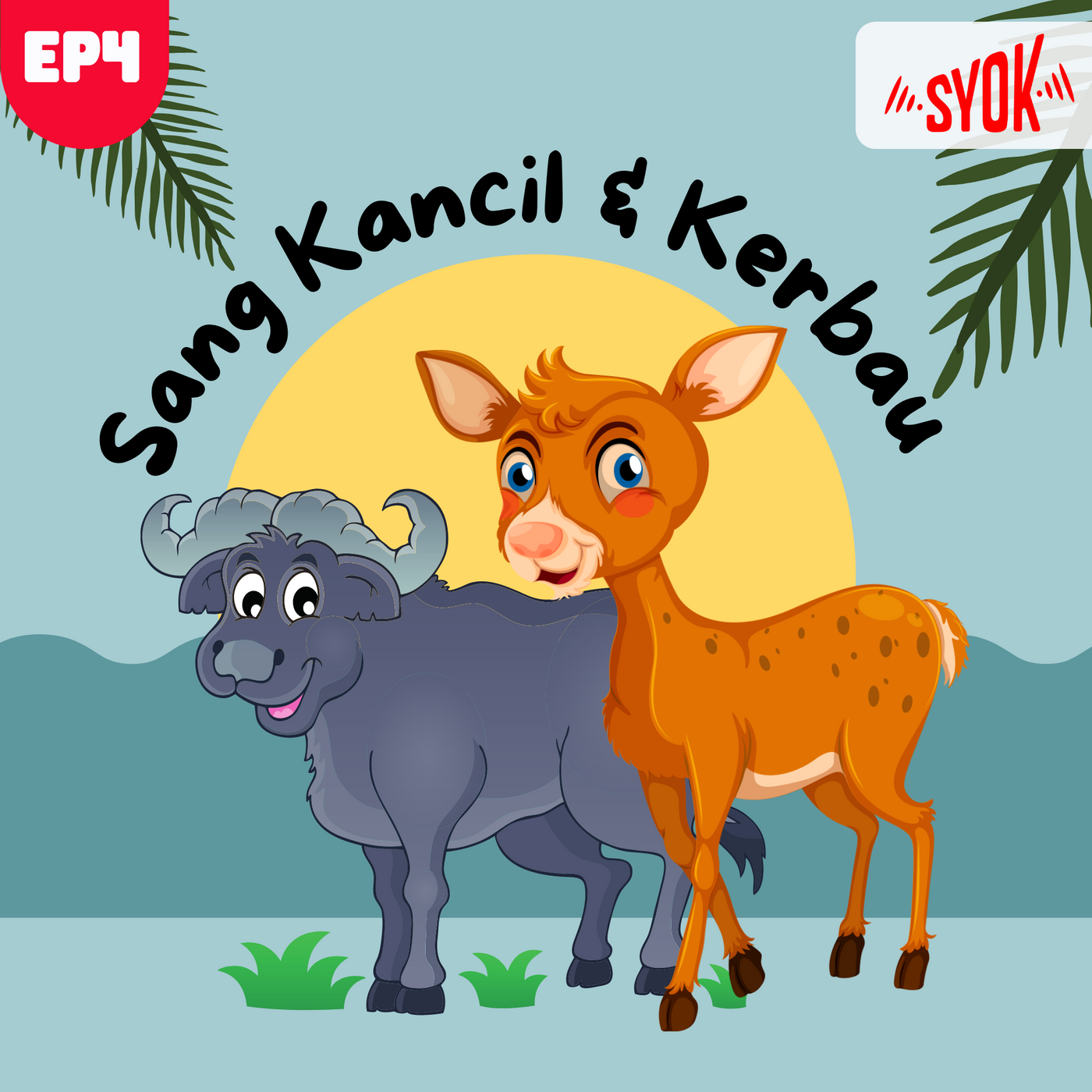 Sang Kancil Dan Kerbau | Siri Sang Kancil EP4