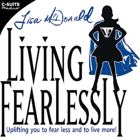 “Living Fearlessly” with Lisa McDonald