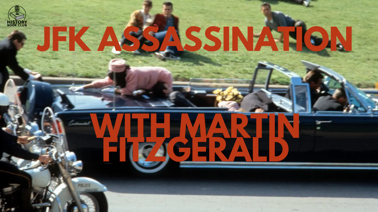 17. The JFK Assassination with Martin Fitzgerald episode artwork