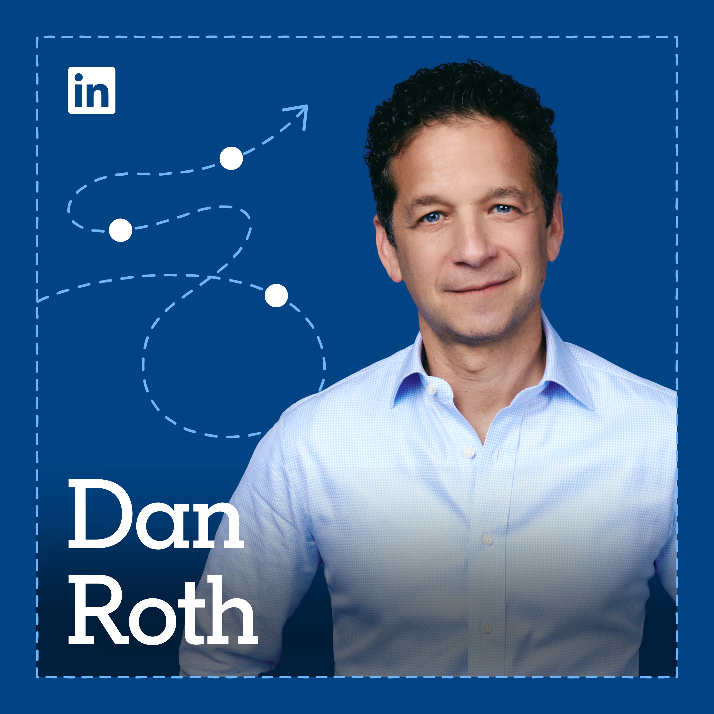 How LinkedIn Editor-in-Chief Dan Roth pivoted from print journalism to tech, plus top takeaways from The Path podcast season 1