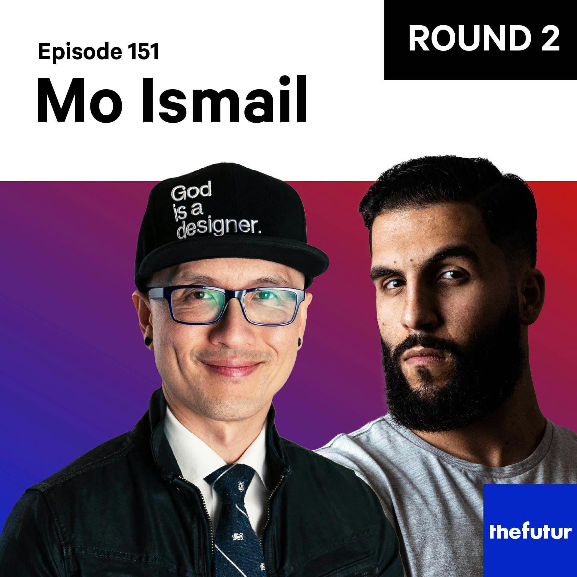 Round 2: Failure is the building block — with Mo Ismail