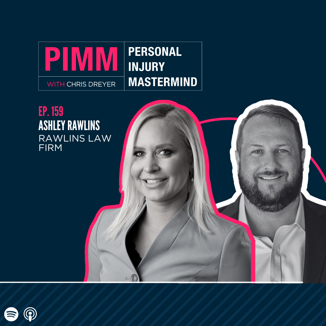 Personal Injury Mastermind w/ Chris Dreyer