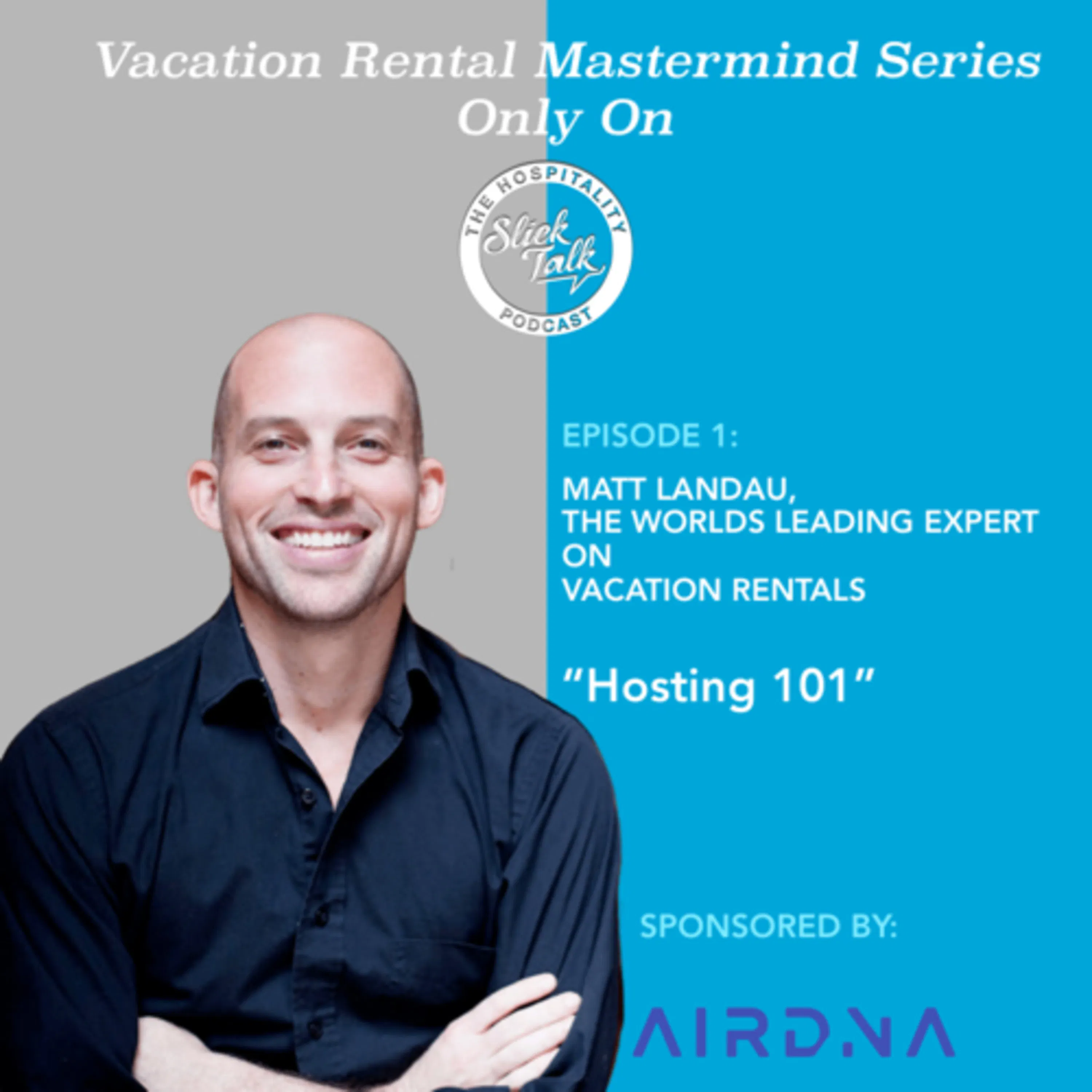 Vacation Rental 101 with Matt Landau - Episode 1 of the Vacation Rental Mastermind Series Episode cover
