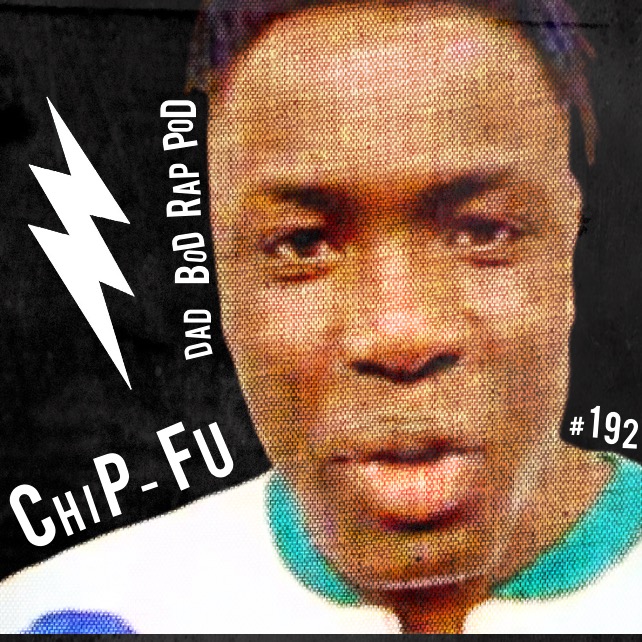 Episode 192- Nothing To Prove with guest Chip Fu episode artwork