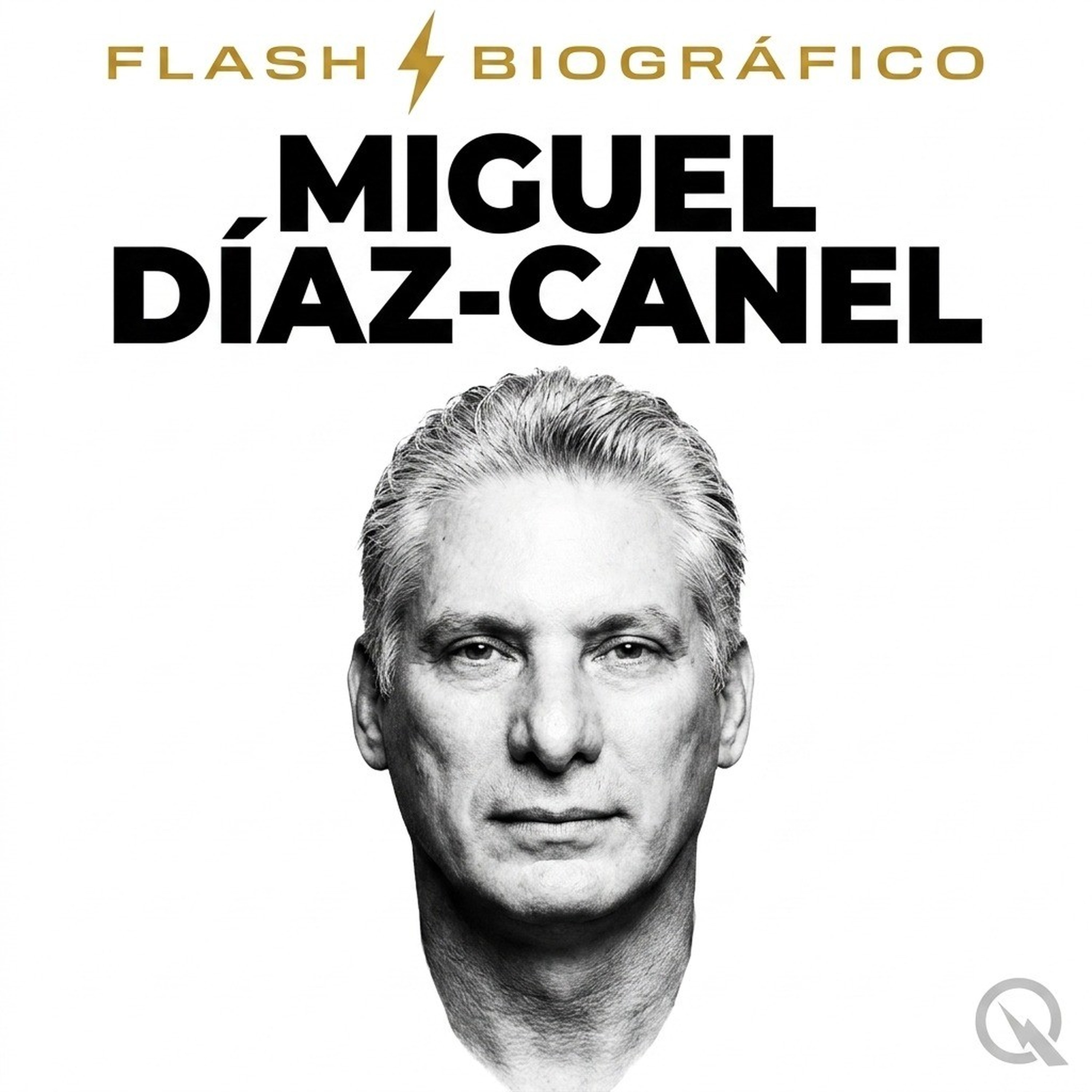 Miguel Díaz-Canel - Flash Biográfico