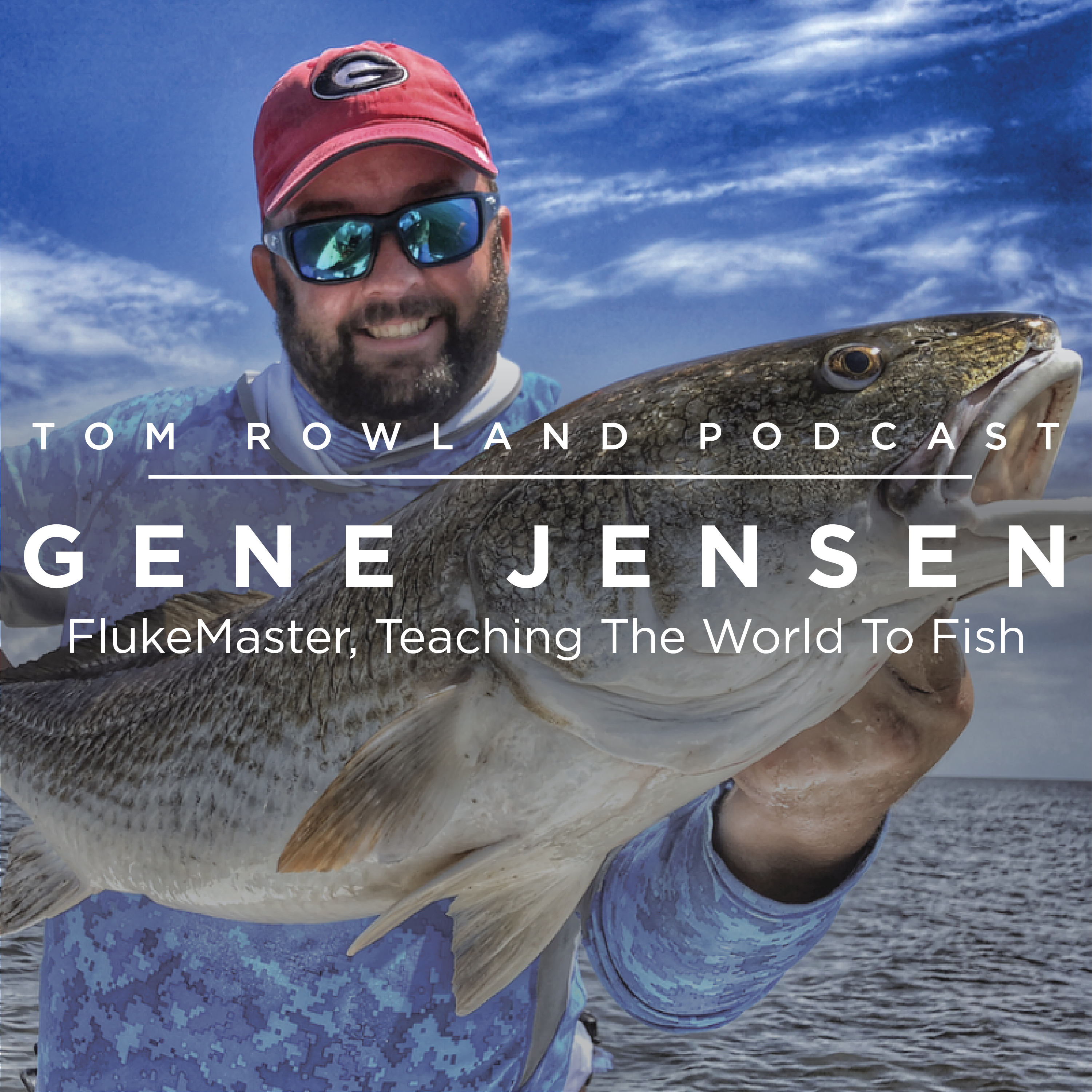 #0030 - Gene Jensen - Flukemaster, Teaching The World To Fish