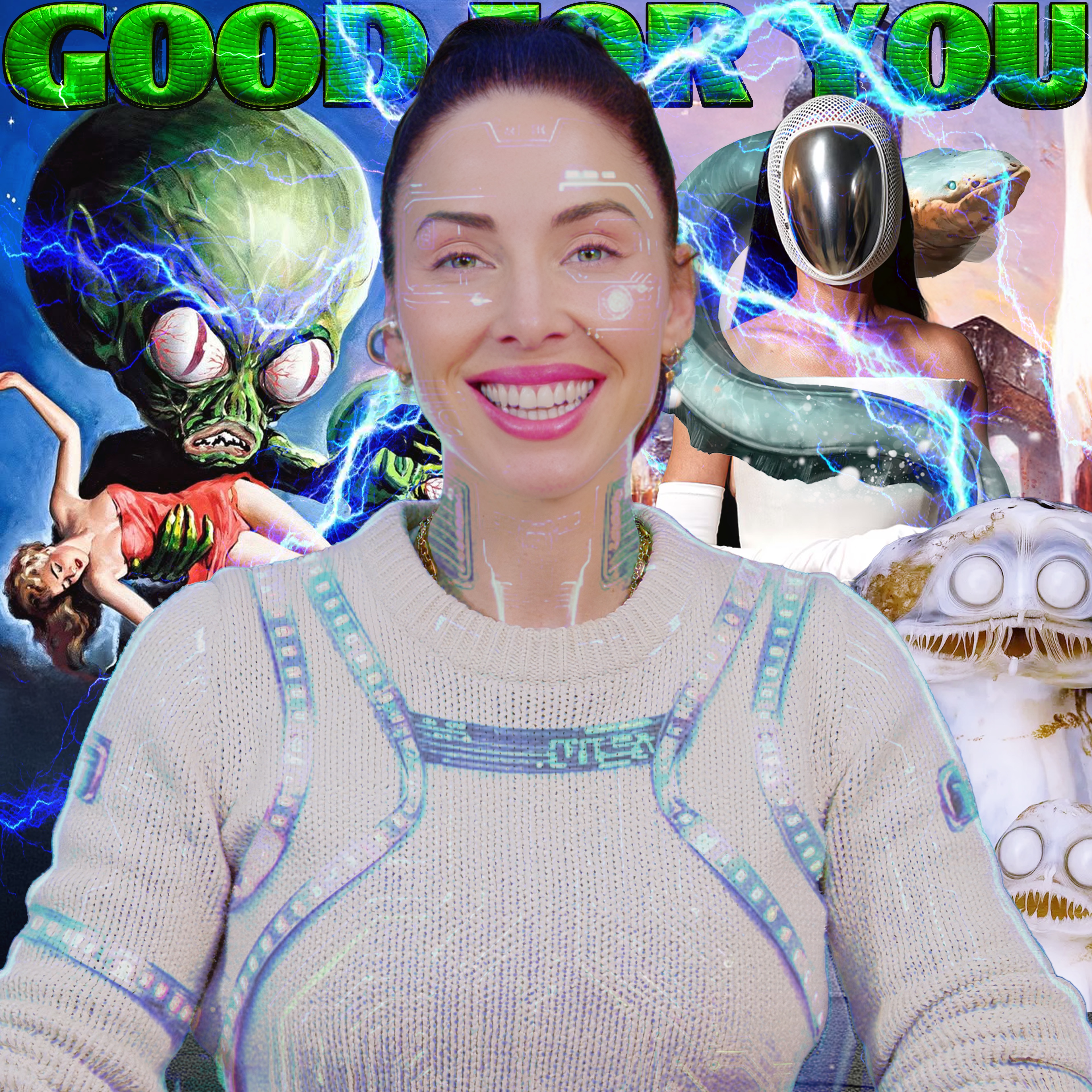 The Aliens Are Here | Good For You Podcast #341