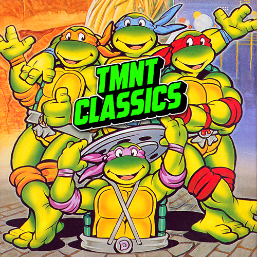 Classics: Teenage Mutant Ninja Turtles