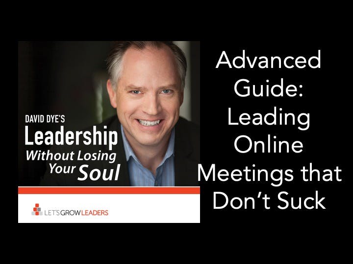 Advanced Guide to Leading Online Meetings that Don't Suck