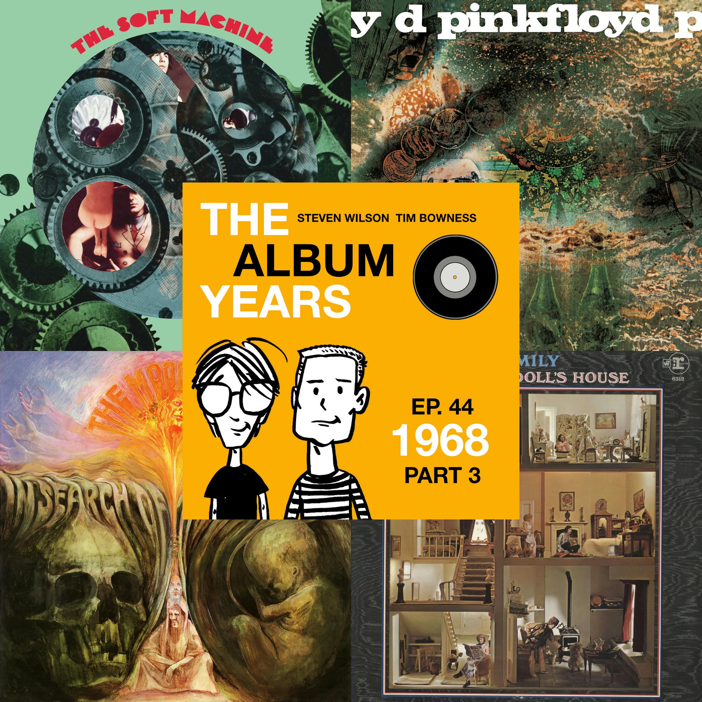 #44 (1968 Part 3) Pink Floyd, Soft Machine, The Moody Blues & more!