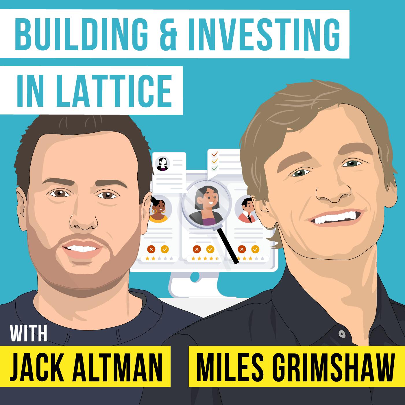 Jack Altman & Miles Grimshaw – Building and Investing in Lattice – [Invest Like the Best, EP.345]