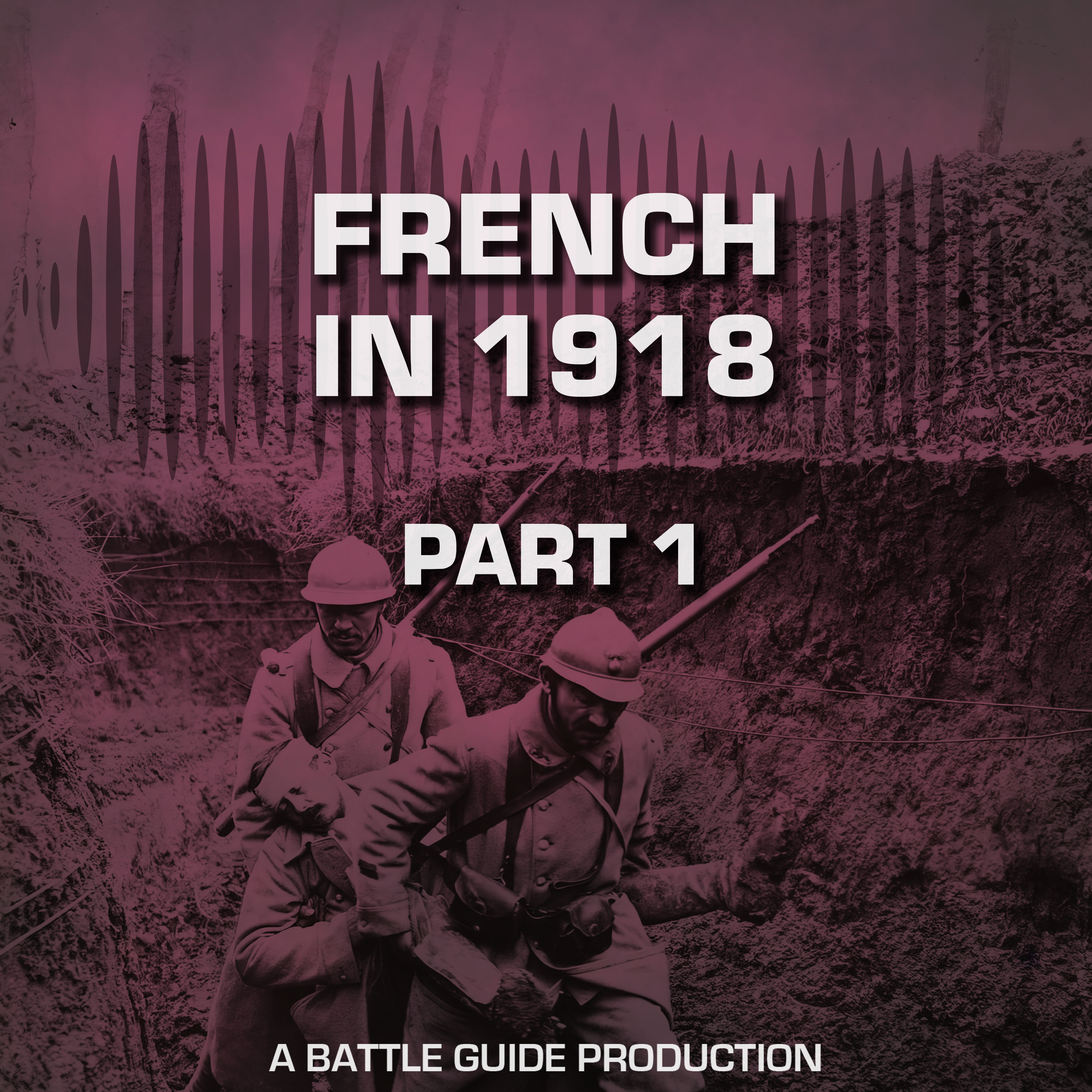 Episode 77: French in 1918 - Part 1