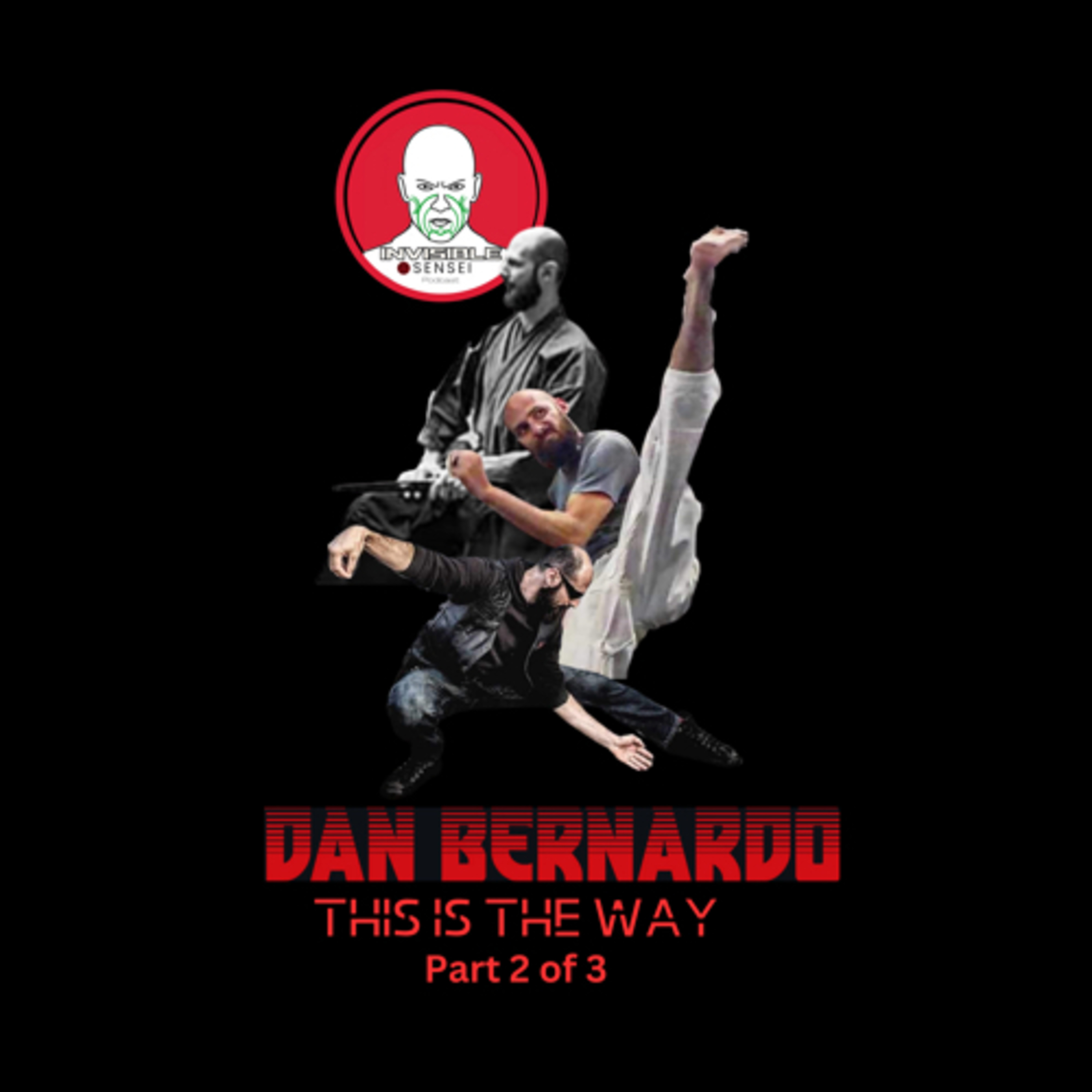 Dan Bernardo: Part 2 of 3 “This is the way.” episode artwork