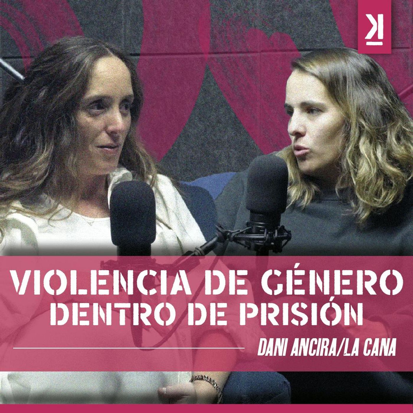 Reinserción: Por defenderse, mujeres terminan en la cárcel | Daniela Ancira episode artwork