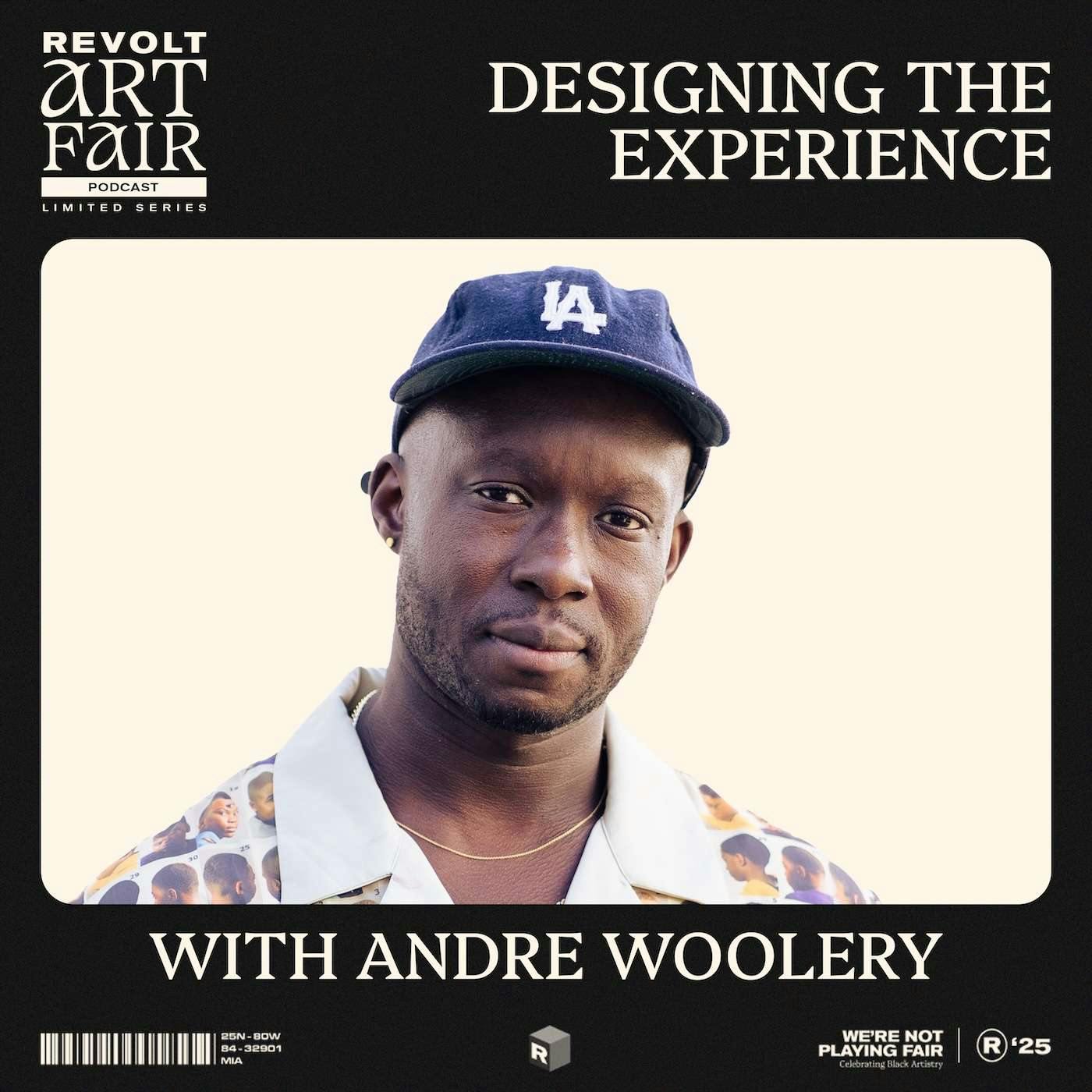 Designing the Experience with Andre Woolery Designing the Experience with Andre Woolery