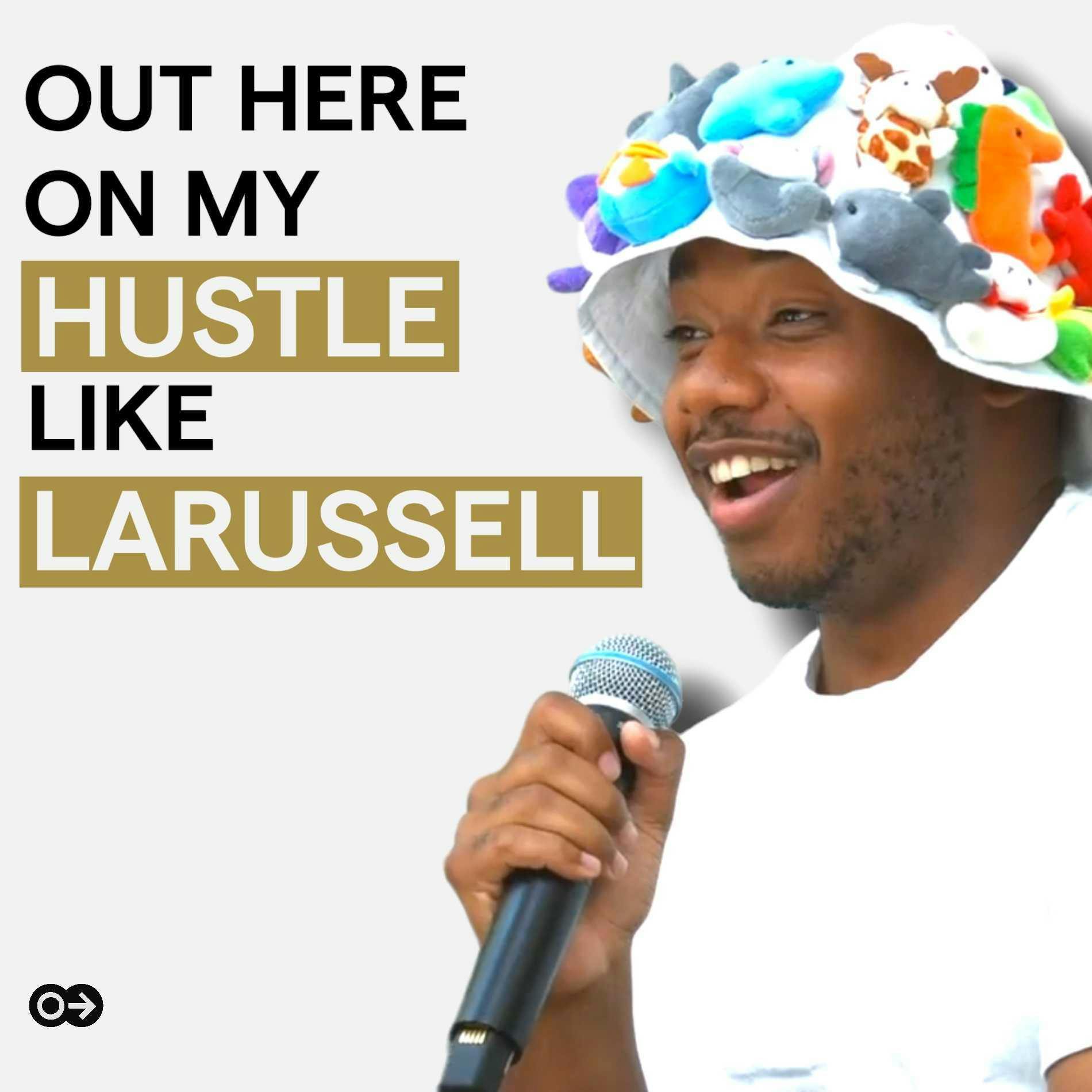 Out Here on my Hustle Like... (feat. LaRussell)