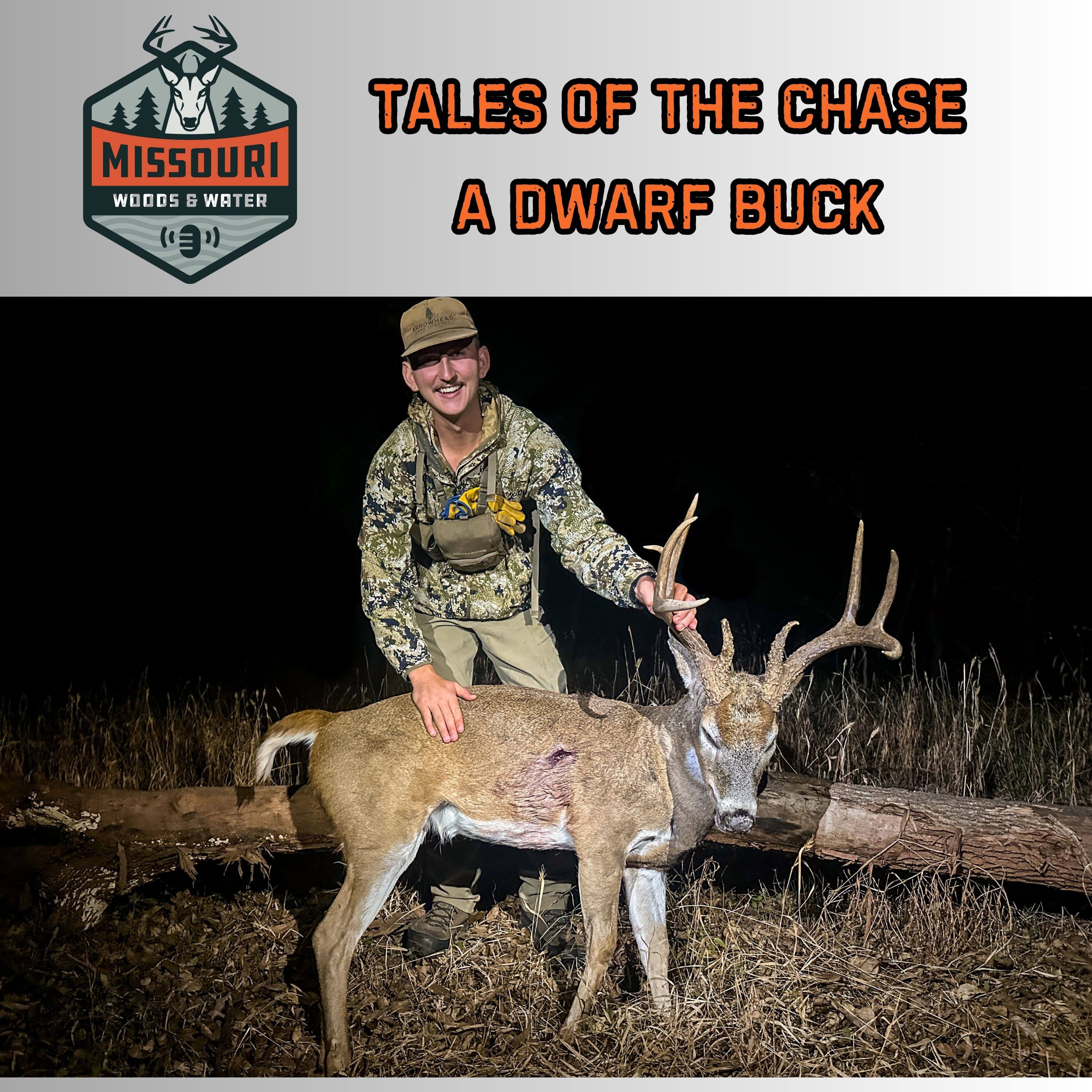 Missouri  Woods & Water - Tales Of The Chase: A Dwarf Buck