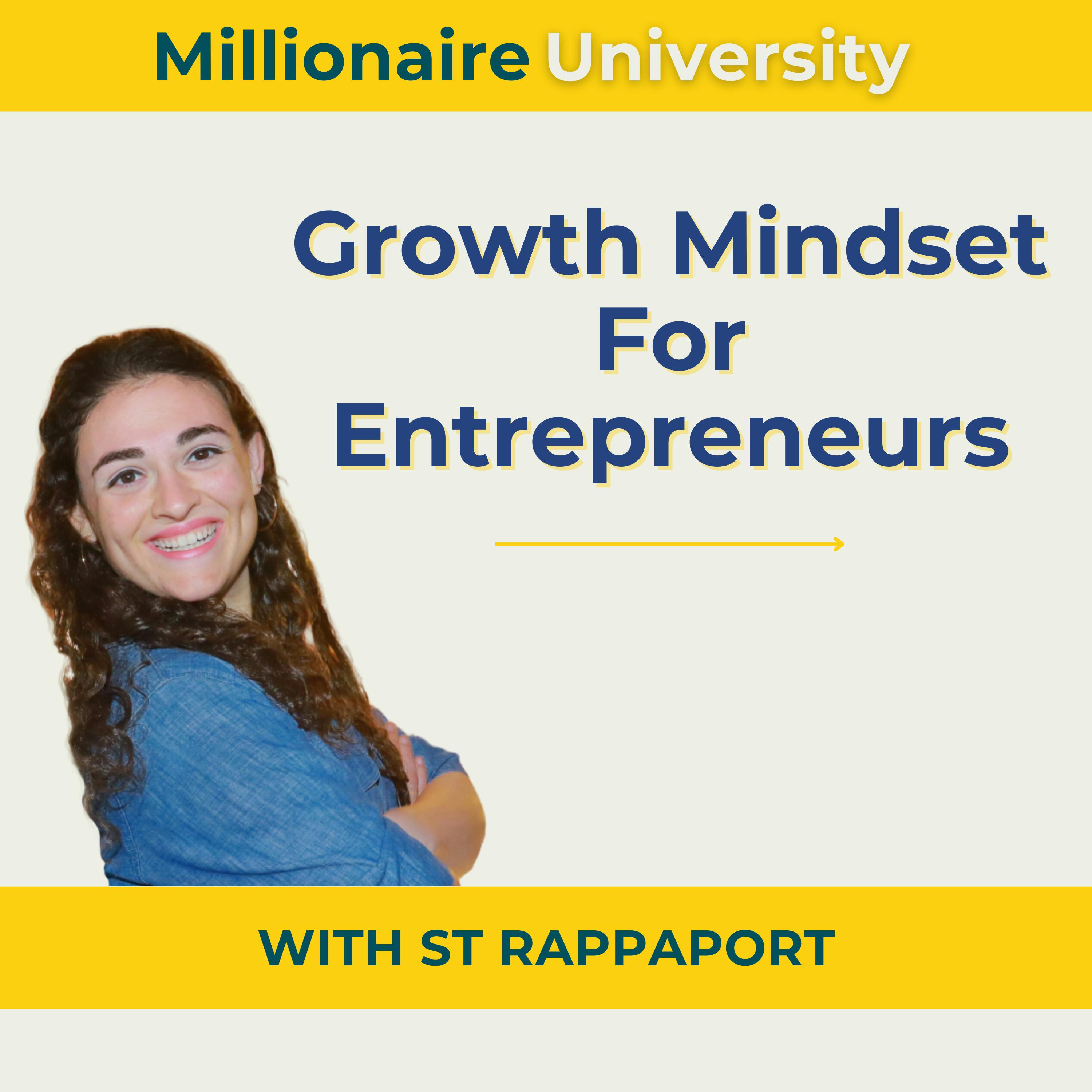 115. Growth Mindset for Entrepreneurs with ST Rappaport