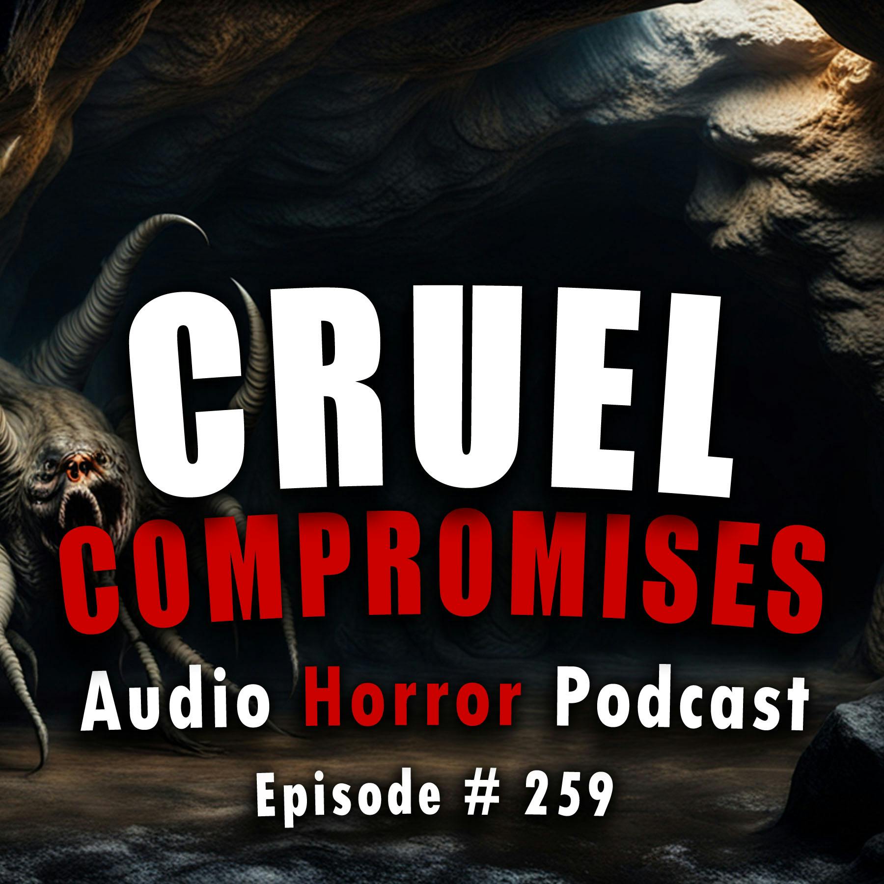 259: Cruel Compromises - Chilling Tales for Dark Night