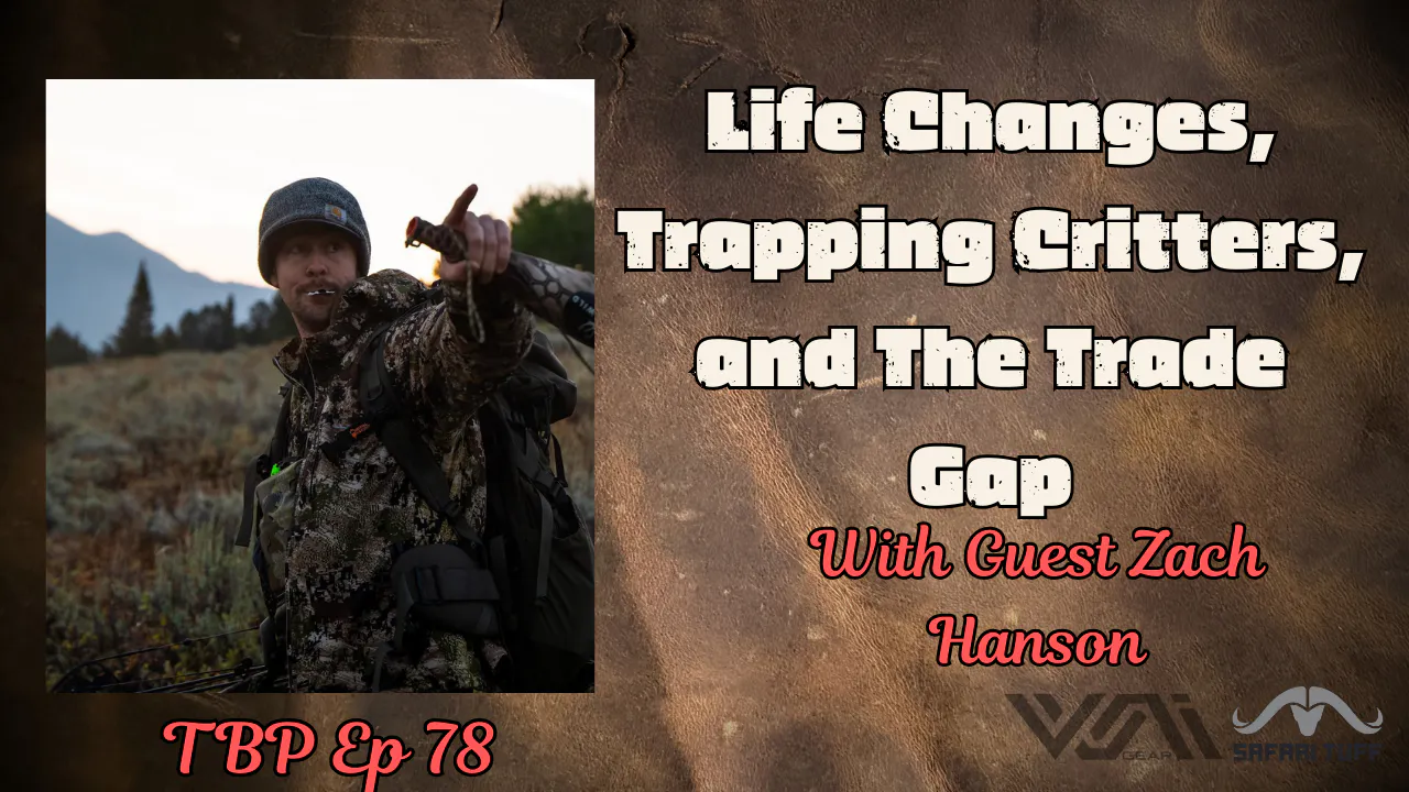 Life Changes, Trapping Critters, and The Trade Gap with Zach Hanson episode artwork
