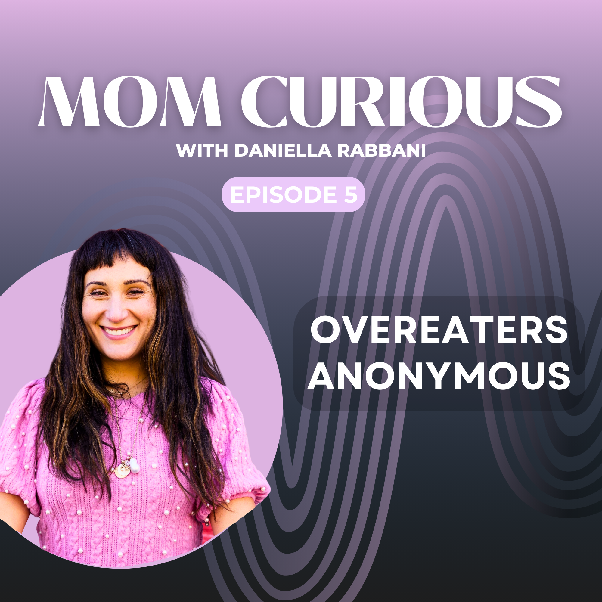 Mom Curious - Solo Overeaters Anonymous episode artwork