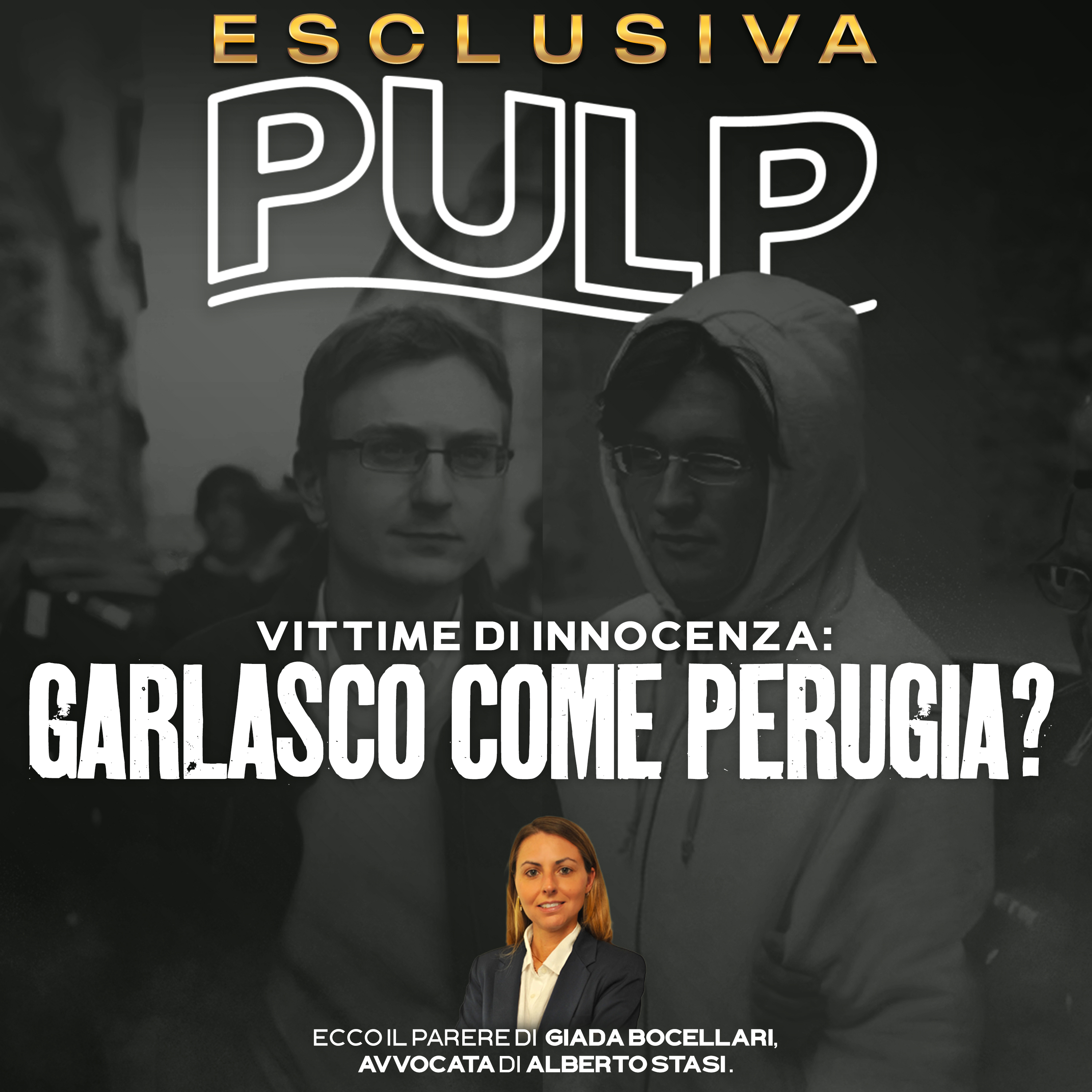 Vittime di Innocenza: Garlasco Come Perugia? | Pulp Podcast #EXTRA