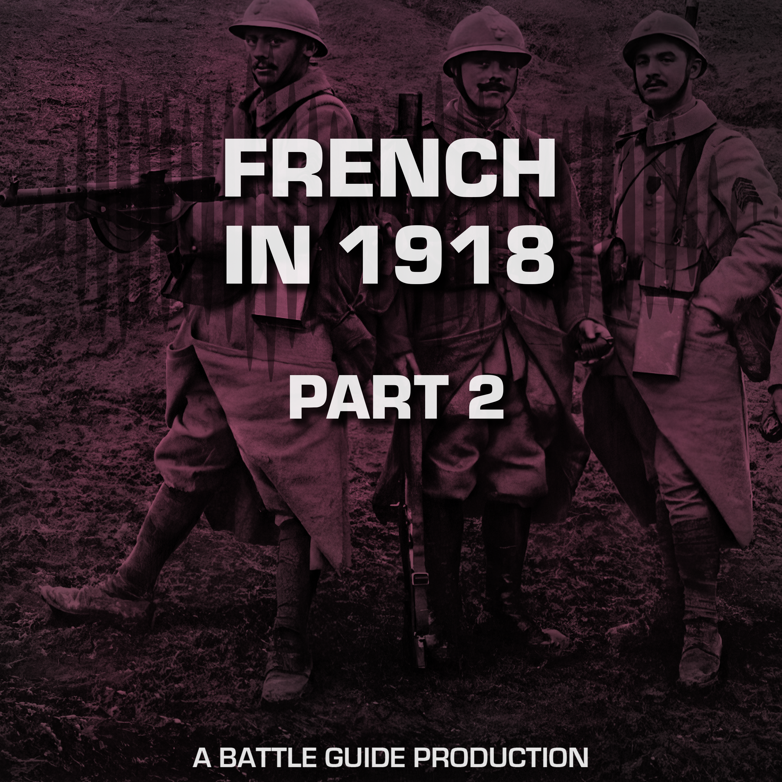Episode 78: French in 1918 - Part 2