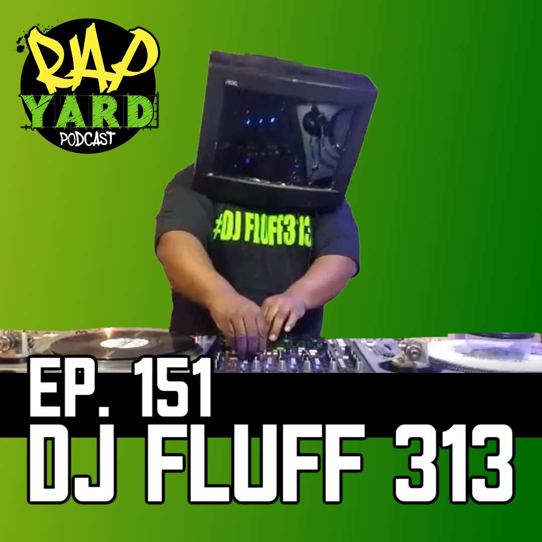 EP. 151 - Interview with DJ Fluff 313