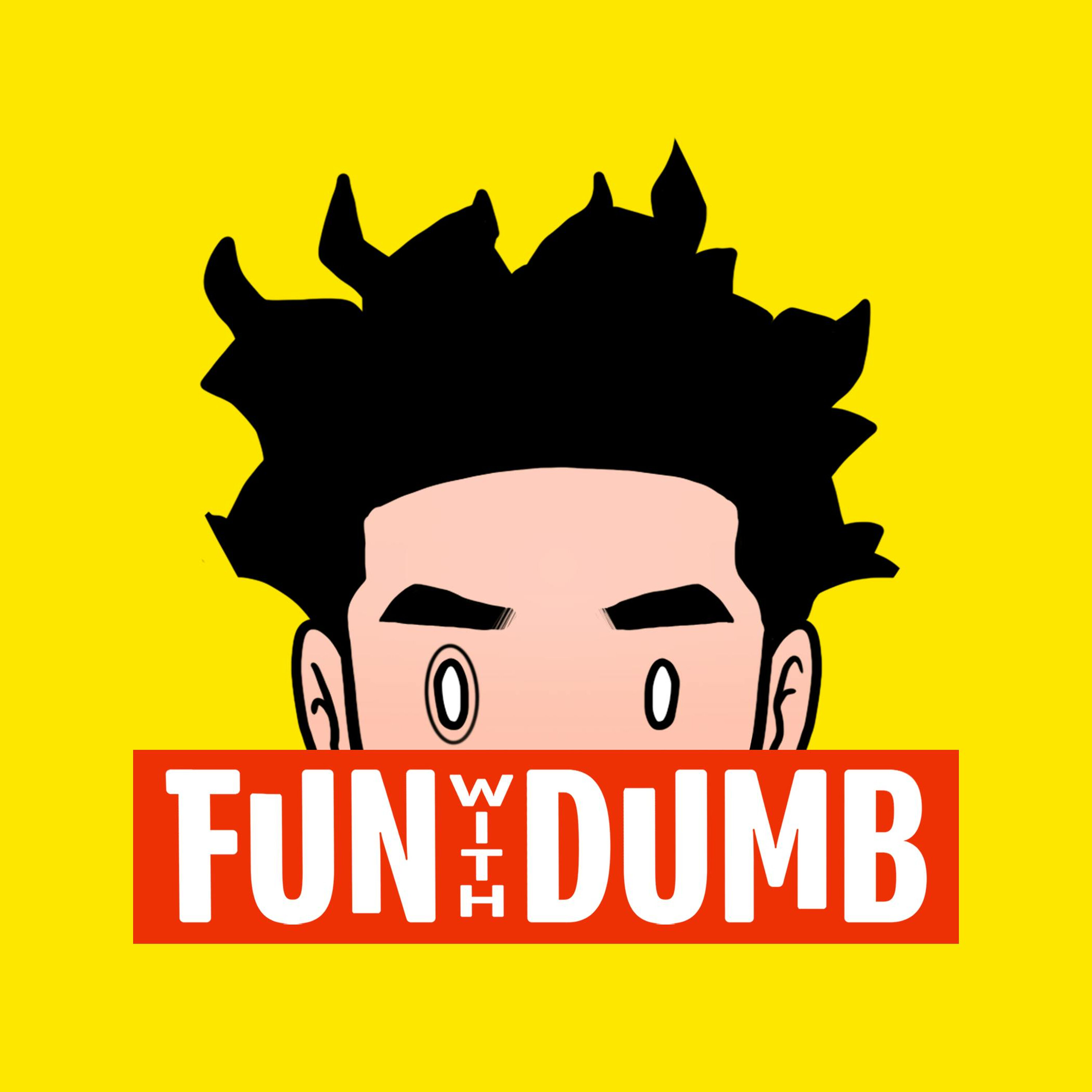 Fun With Dumb