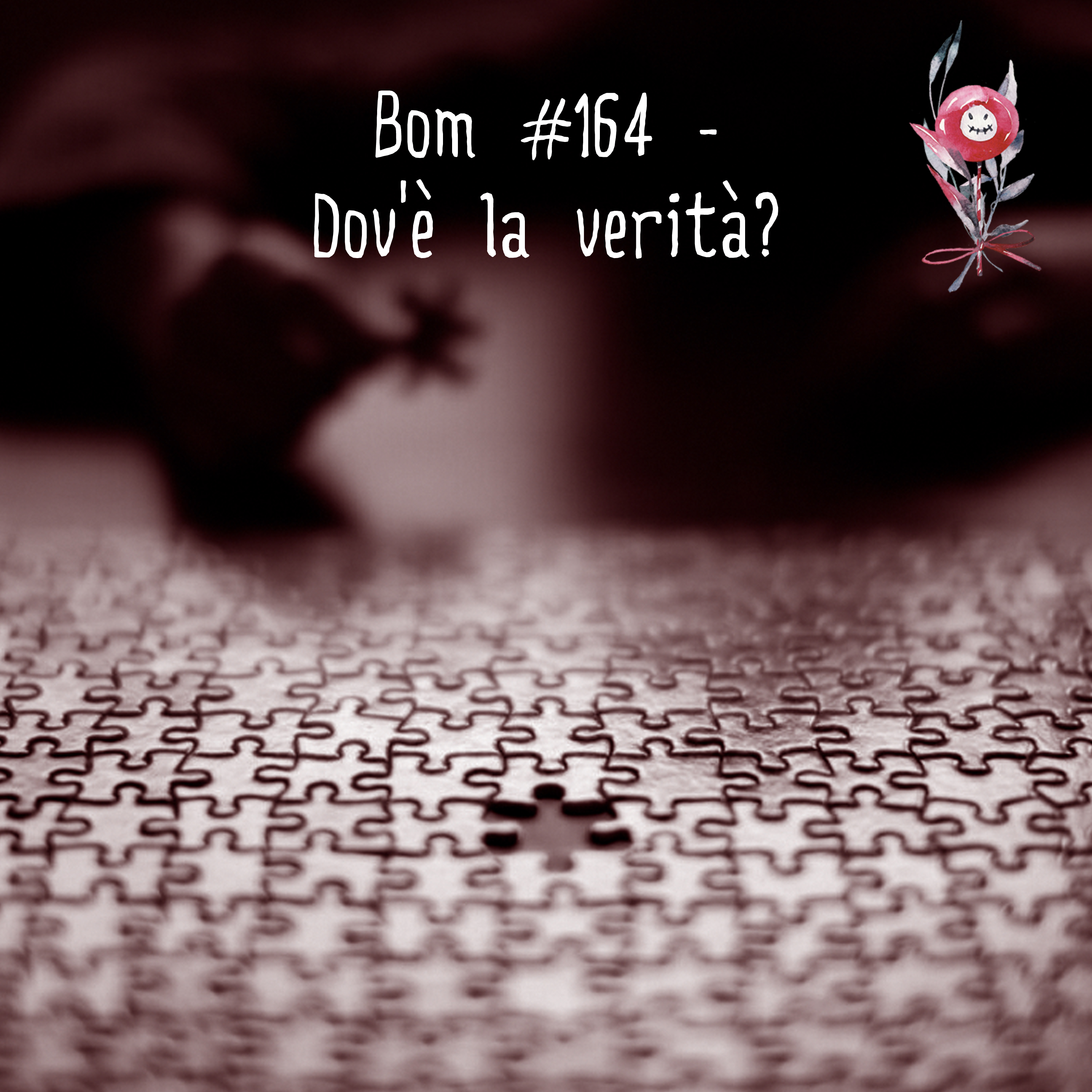 Episode #164 - Dov'è la verità?