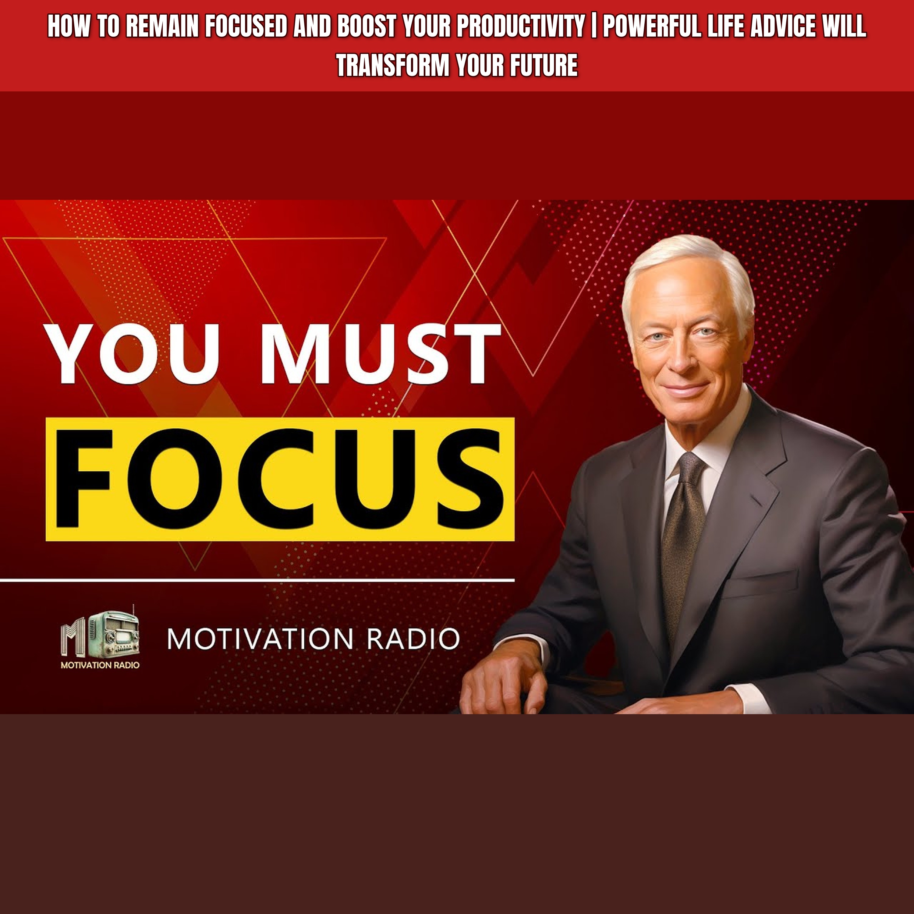 How To Remain FOCUSED And Boost Your Productivity | Powerful Life Advice Will Transform Your Future episode artwork