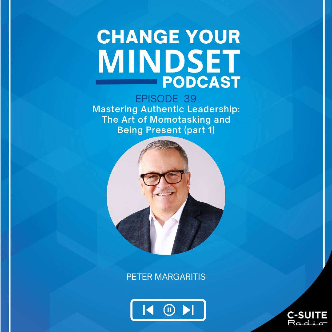 S5E39: Mastering Authentic Leadership: The Art of Monotasking and Being Present (Part 1)
