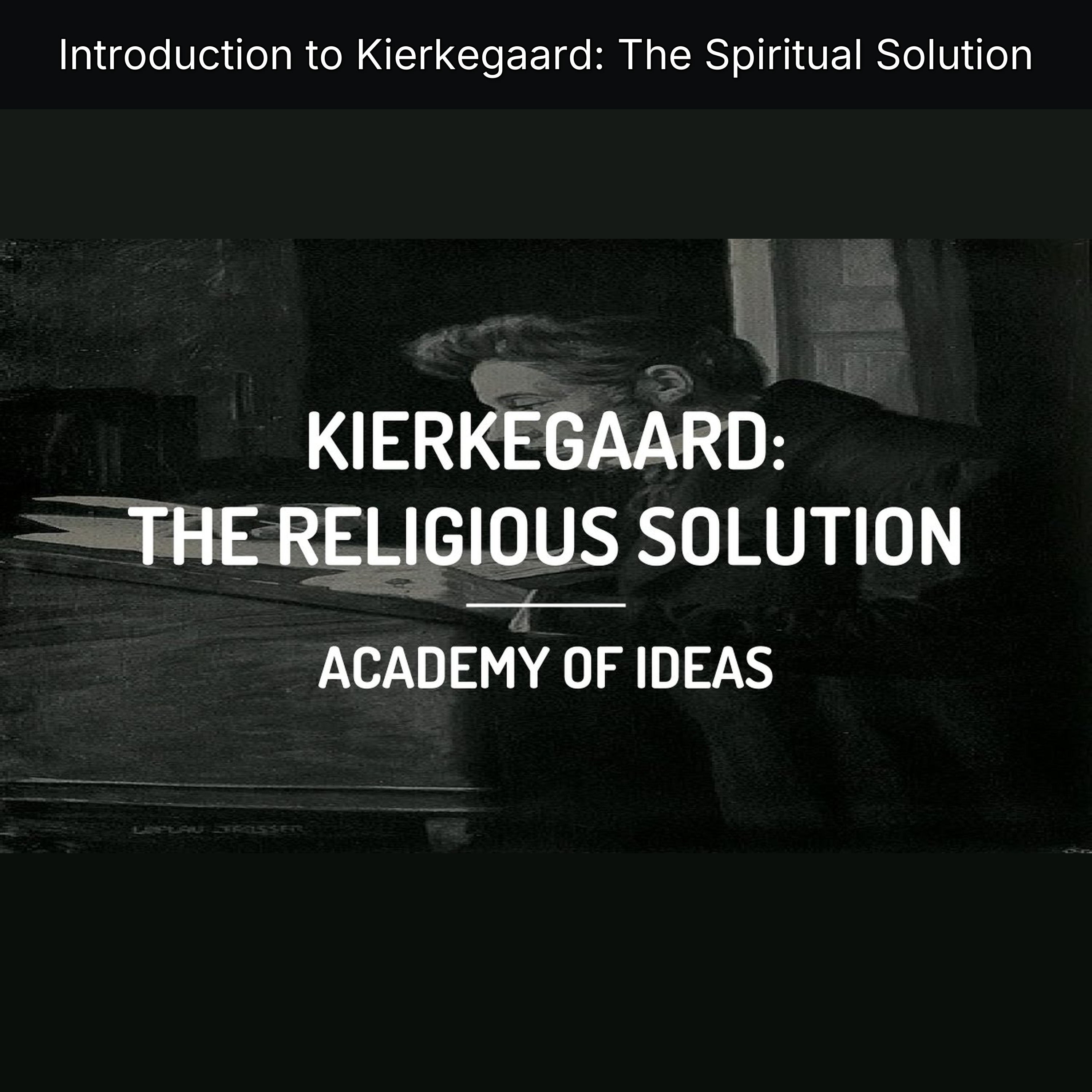 Introduction to Kierkegaard: The Spiritual Solution episode artwork