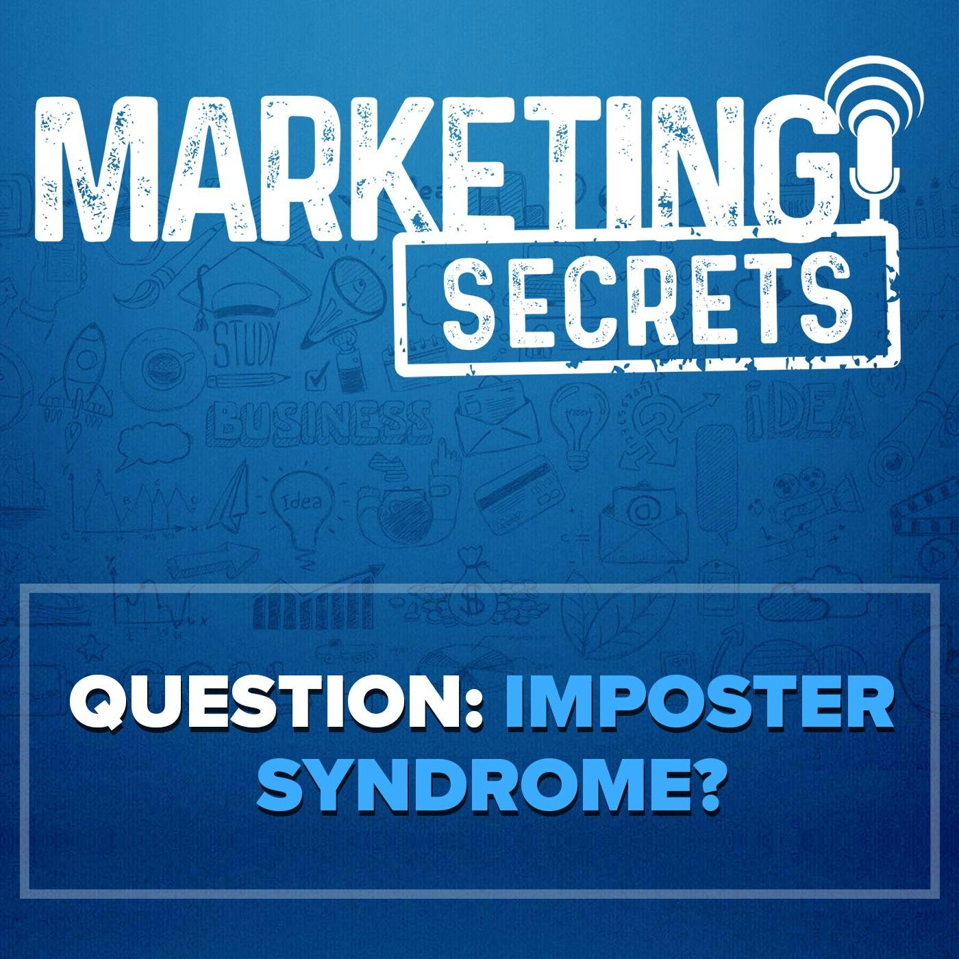 Question: Imposter Syndrome?
