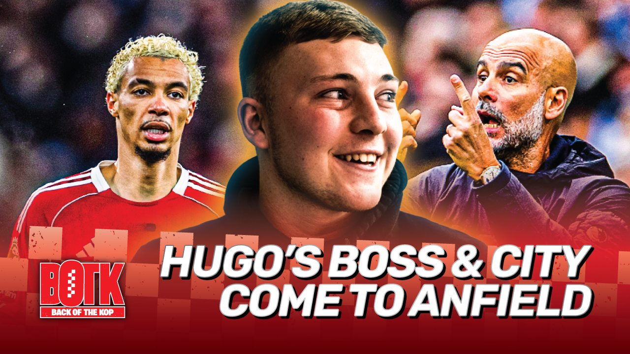 Back of The Kop (Episode 20) - Hugo's Boss & City come to Anfield