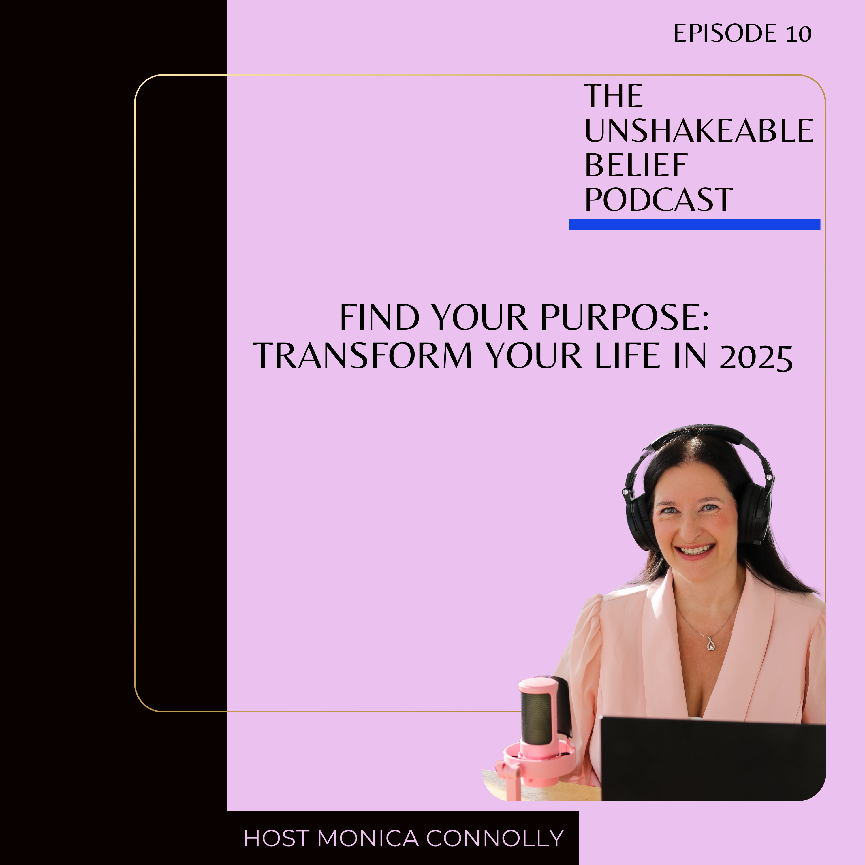 Unshakeable Belief with Monica Connolly