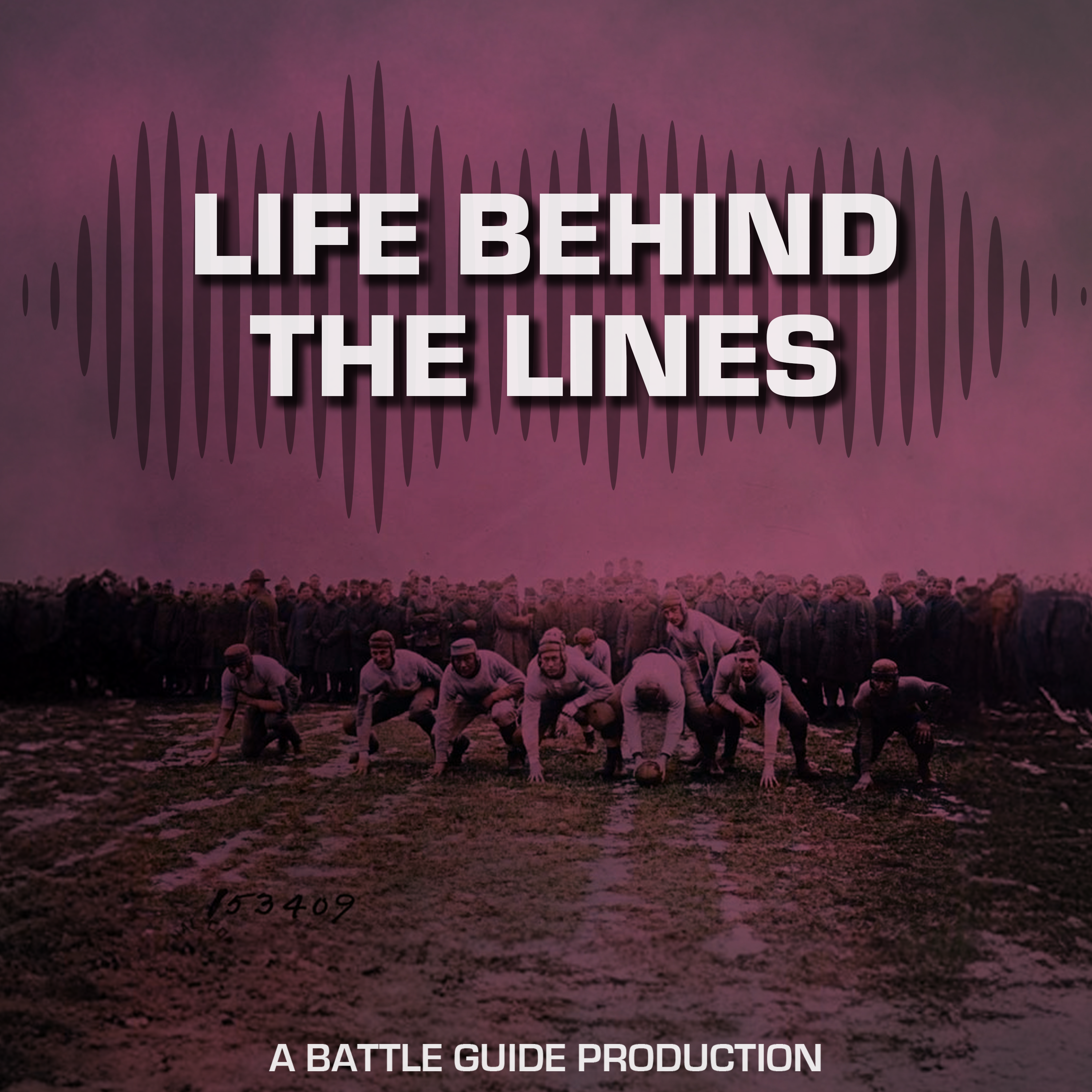 Episode 79: Life Behind the Lines