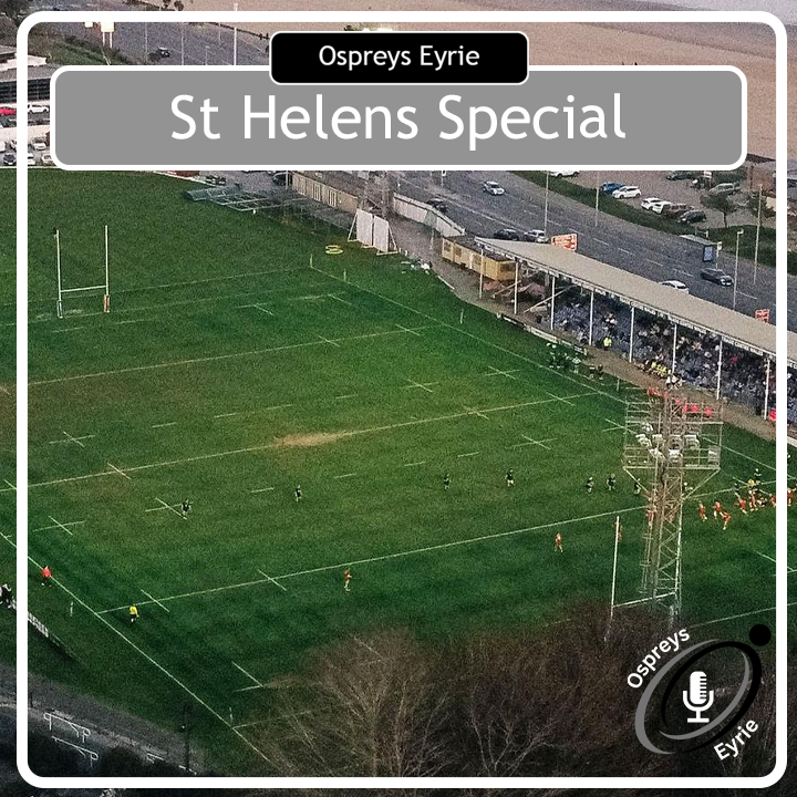 St Helens Update Special | Ospreys Eyrie episode artwork
