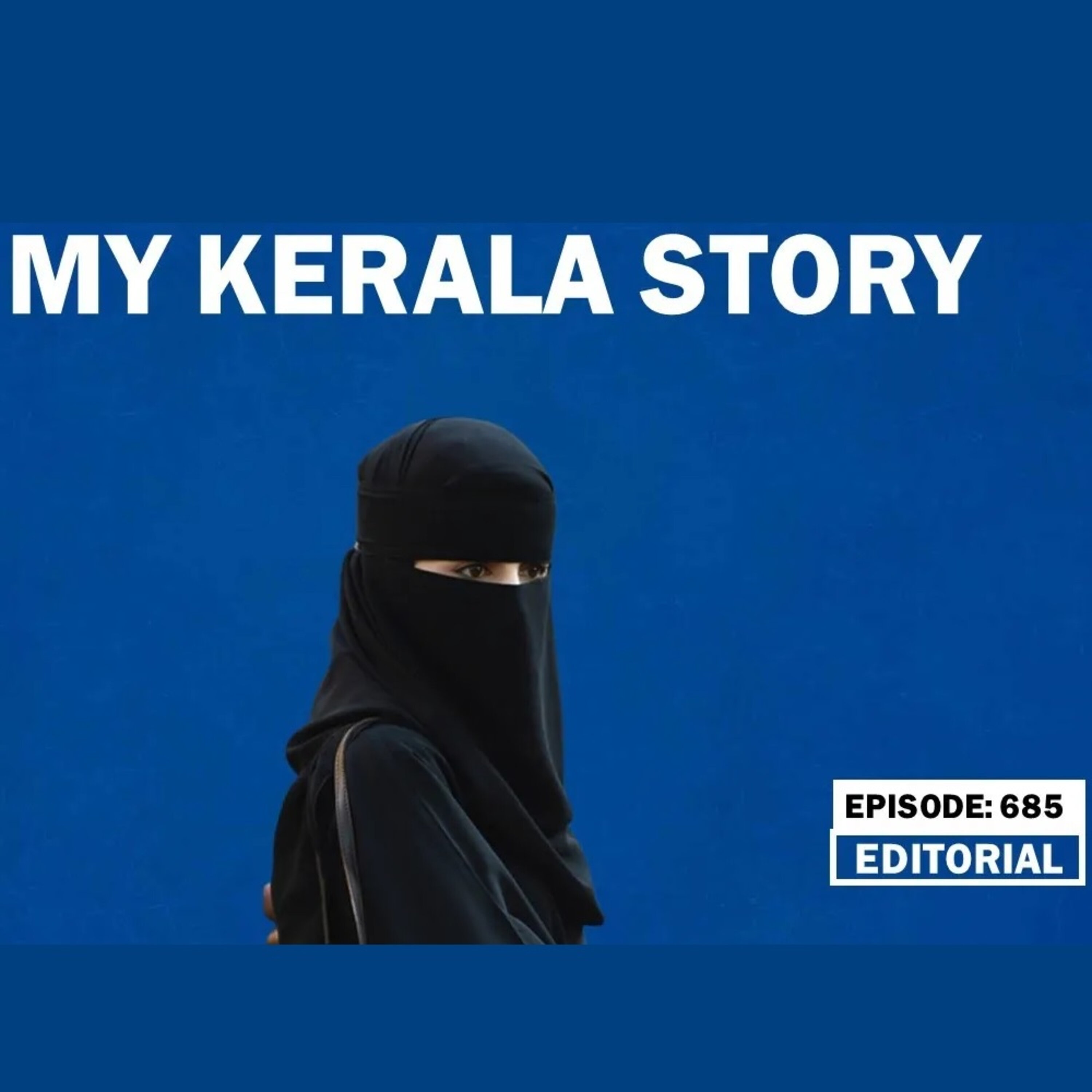 Editorial with Sujit Nair: My Kerala Story episode artwork
